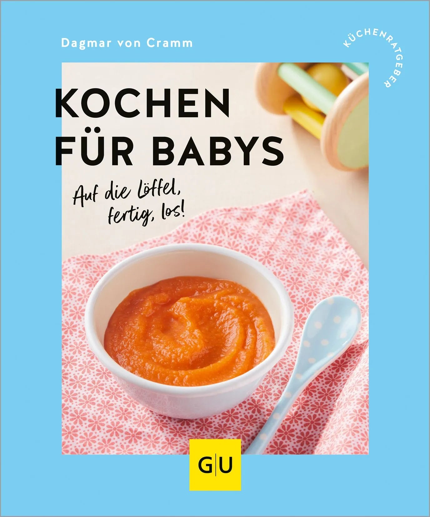 Cover: Kochen für Babys (Paperback) von Dagmar von Cramm