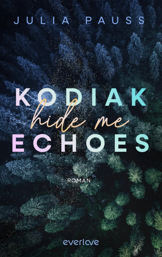 Buchcover von 'Kodiak Echoes – Hide me' - Paperback von Julia Pauss