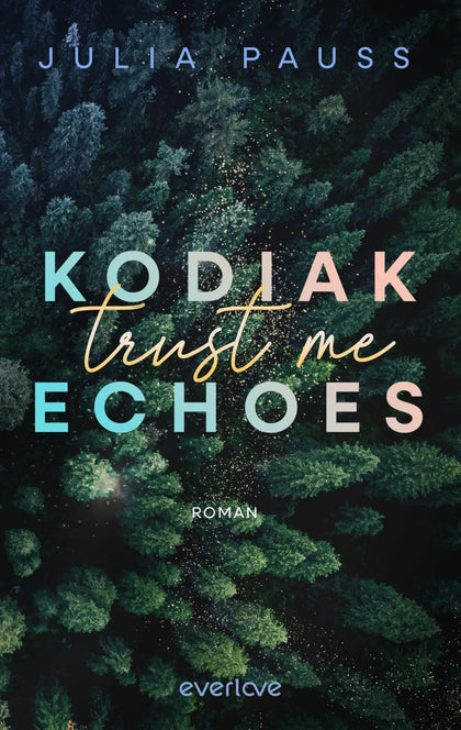 Buchcover von 'Kodiak Echoes – Trust me' - Paperback von Julia Pauss