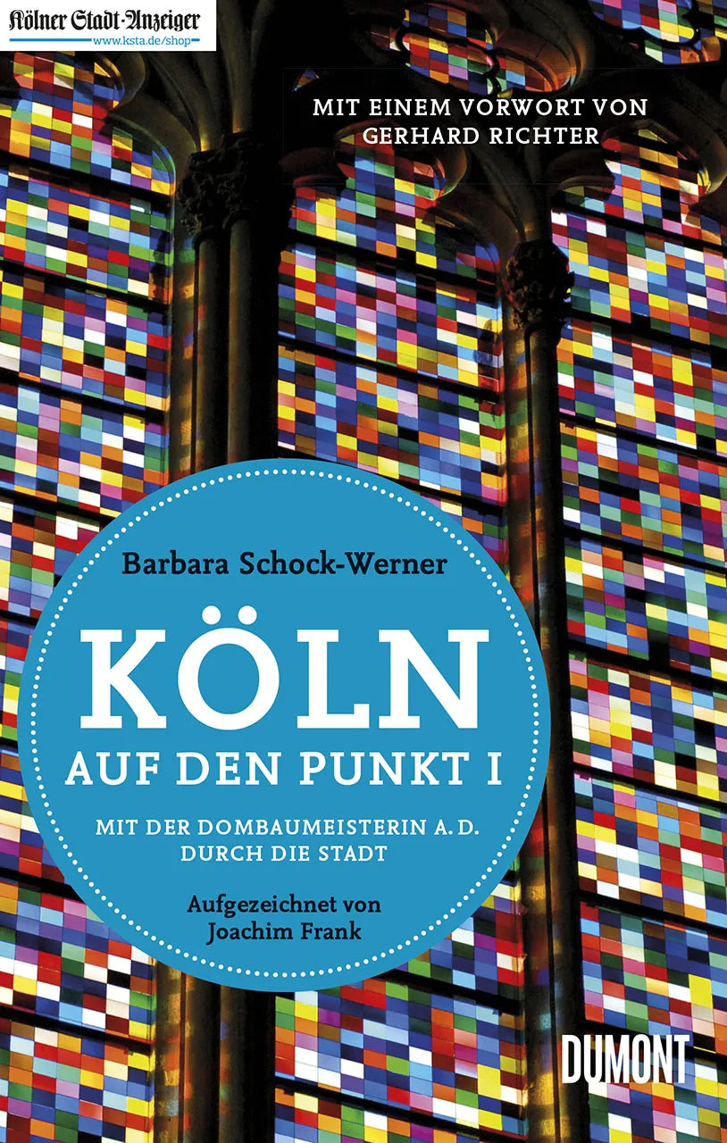 Buchcover von 'Köln auf den Punkt I' - Paperback von Prof. Dr. Barbara Schock-Werner