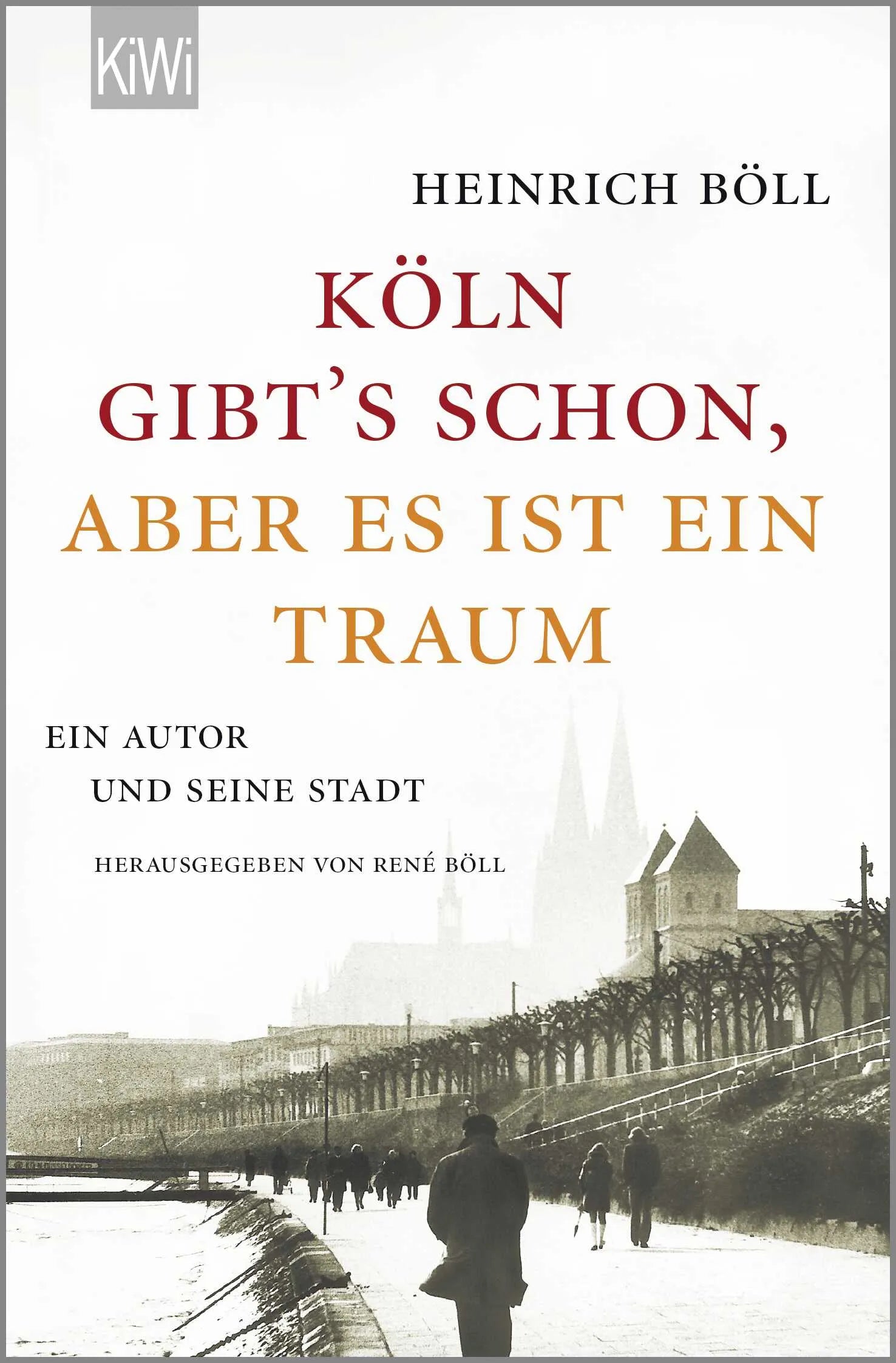 Buchcover von '"Köln gibt´s schon, aber es ist ein Traum"' - Taschenbuch von Heinrich Böll