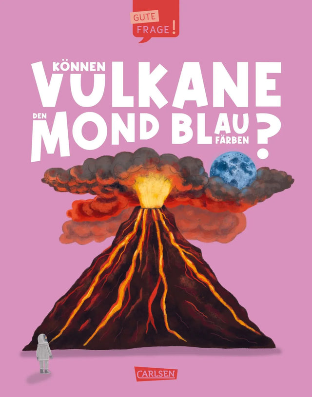 Cover: Können Vulkane den Mond blau färben? (Hardcover) von Olivia Watson