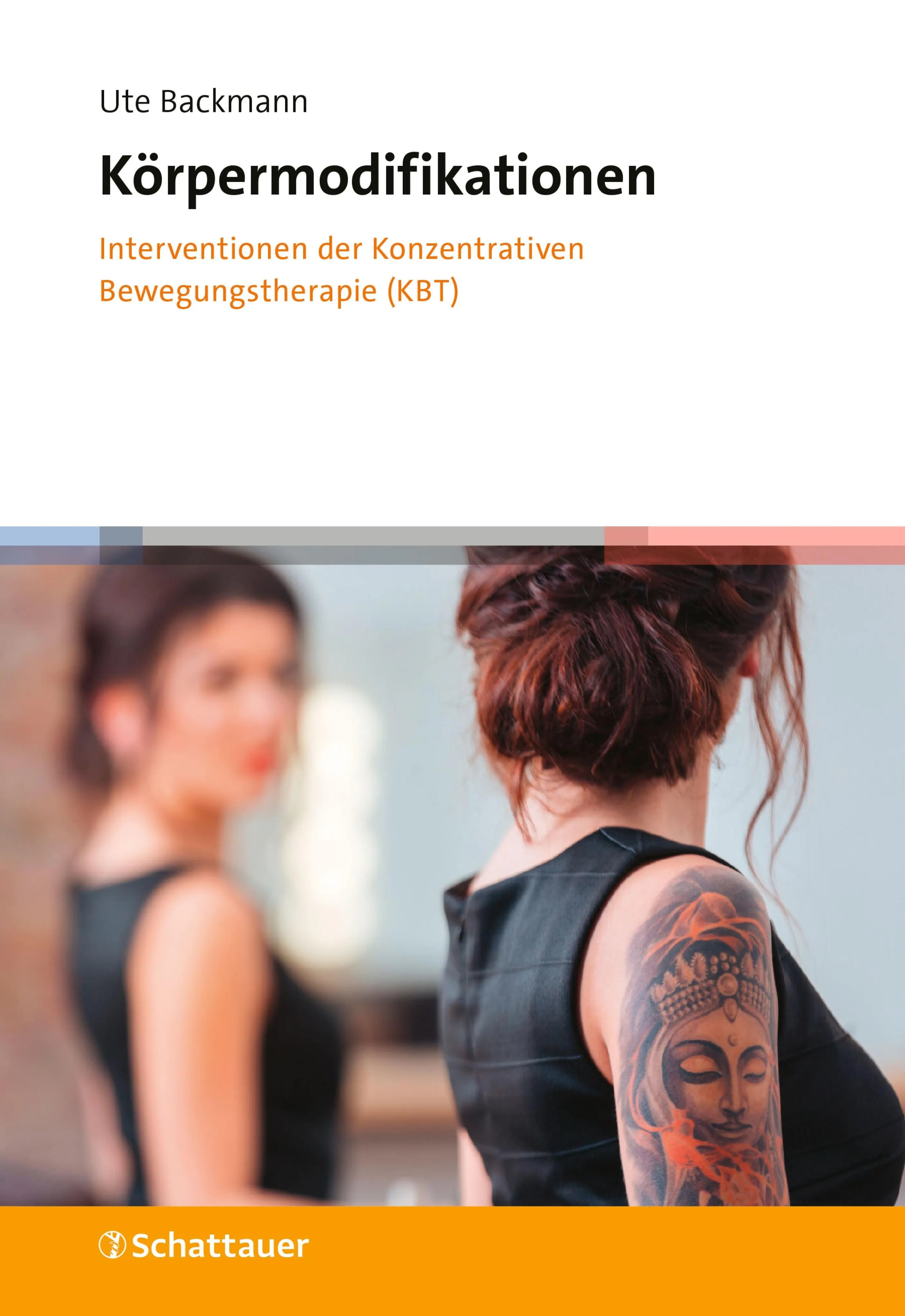 Cover: Körpermodifikationen – Interventionen der Konzentrativen Bewegungstherapie (E-Book) von Ute Backmann