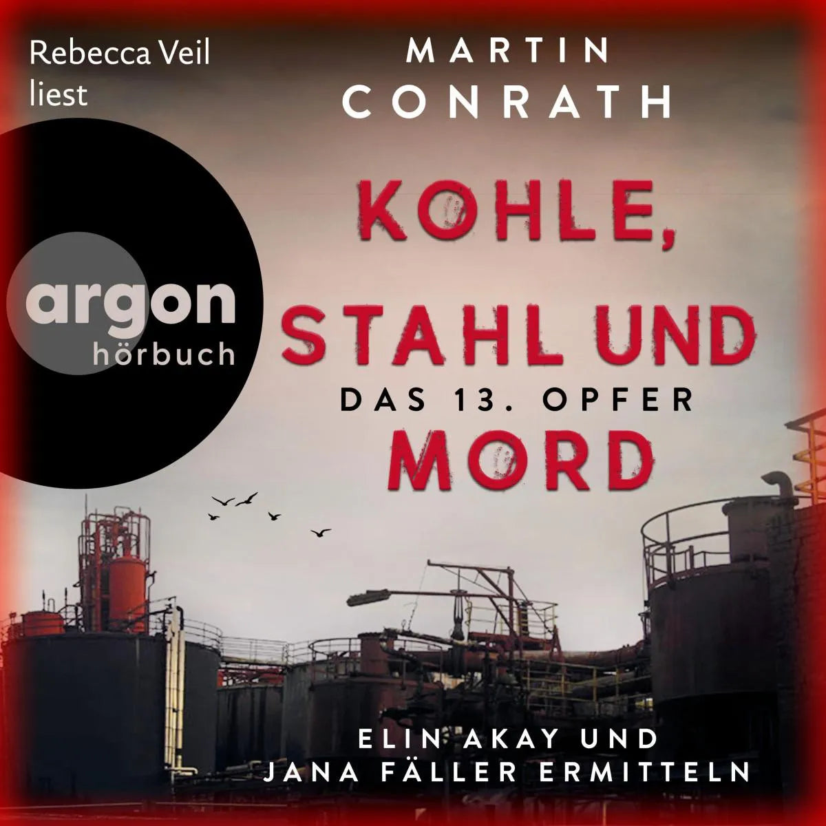Cover: Kohle, Stahl und Mord: Das 13. Opfer (Hörbuch Download) von Martin Conrath