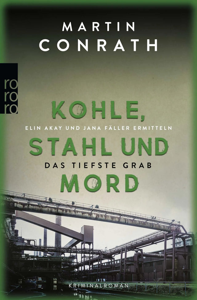 Cover: Kohle, Stahl und Mord: Das tiefste Grab (Taschenbuch) von Martin Conrath
