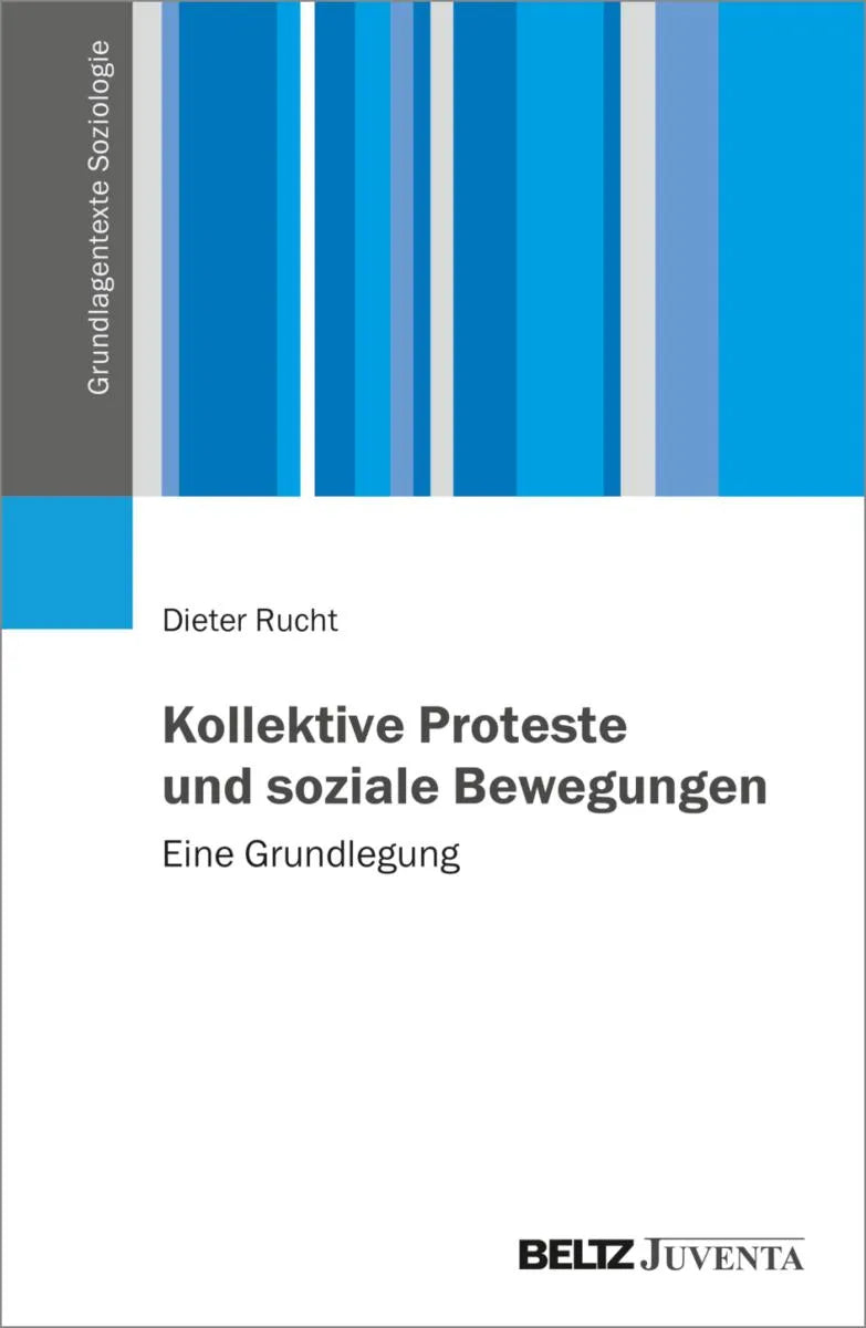 Cover: Kollektive Proteste und soziale Bewegungen (E-Book) von Dieter Rucht