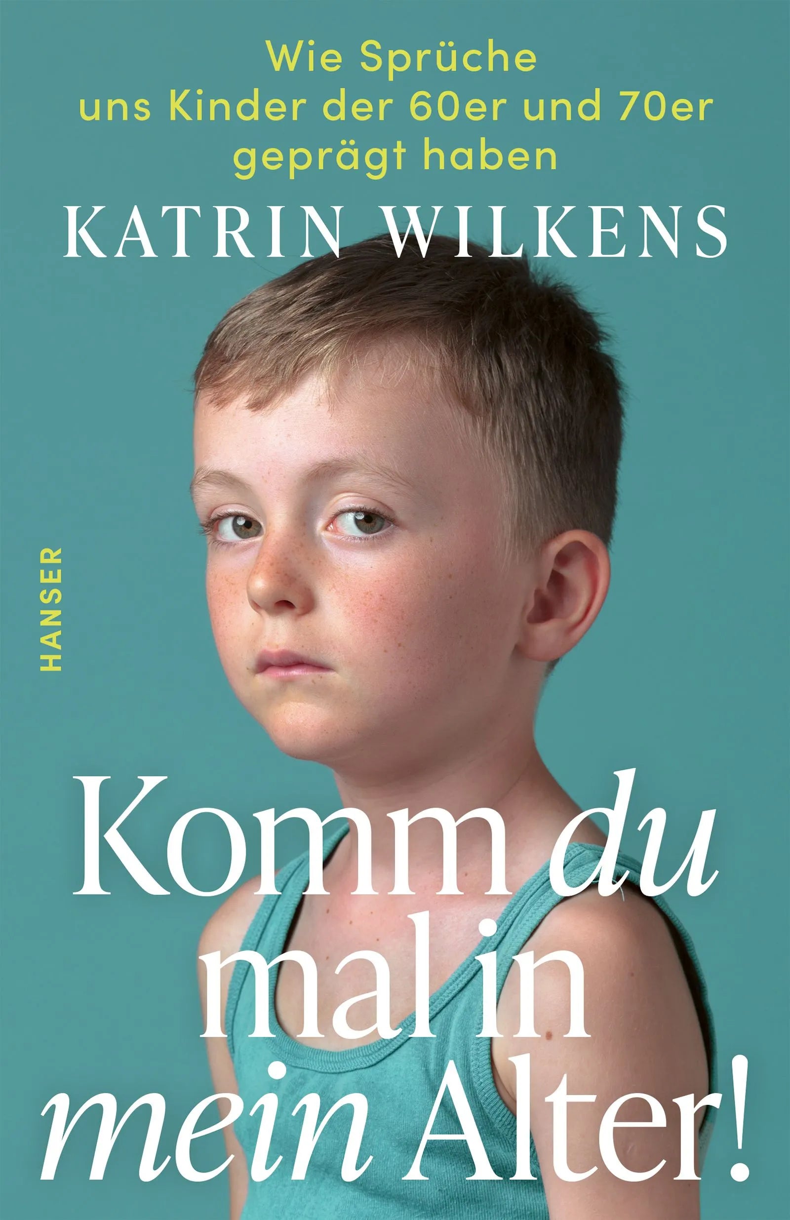 Cover: Komm du mal in mein Alter! (E-Book) von Katrin Wilkens