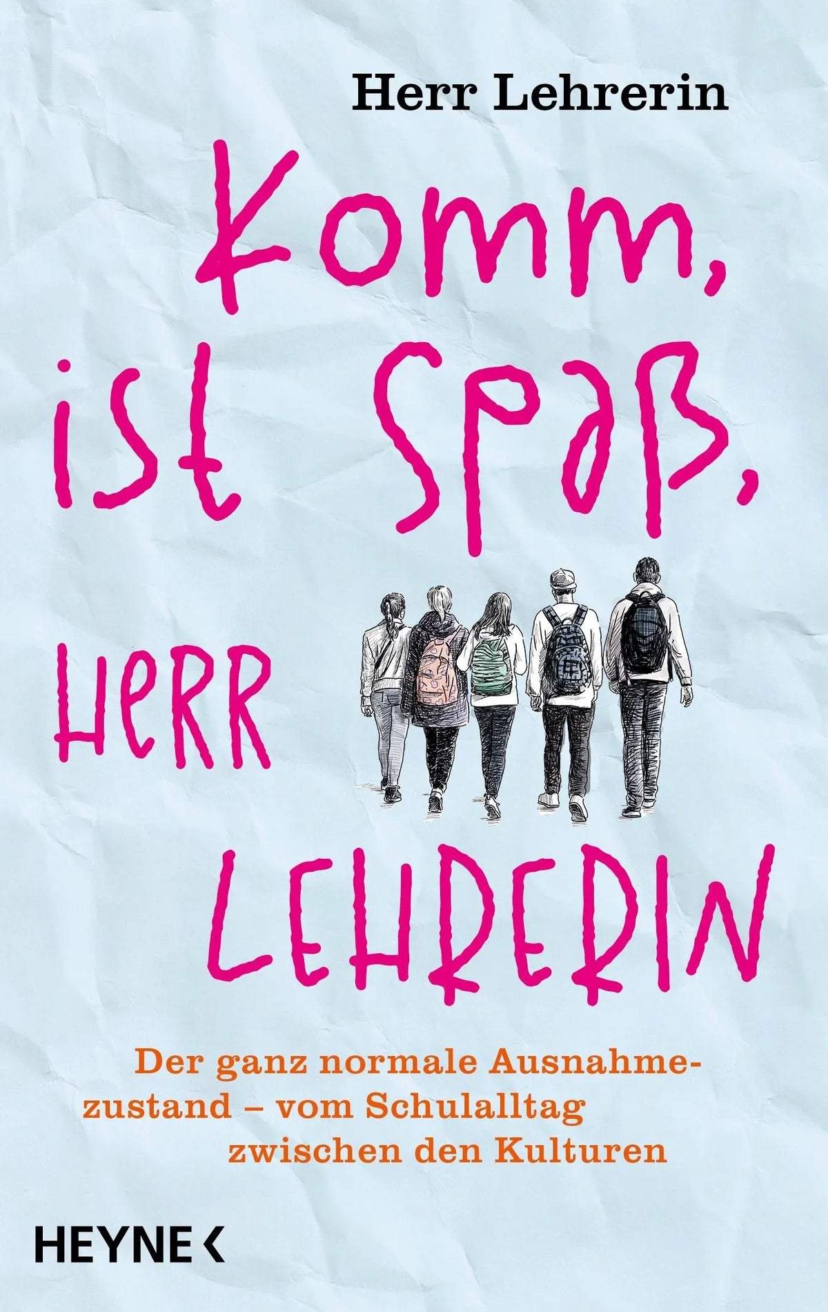 Cover: Komm, ist Spaß, Herr Lehrerin (Taschenbuch)