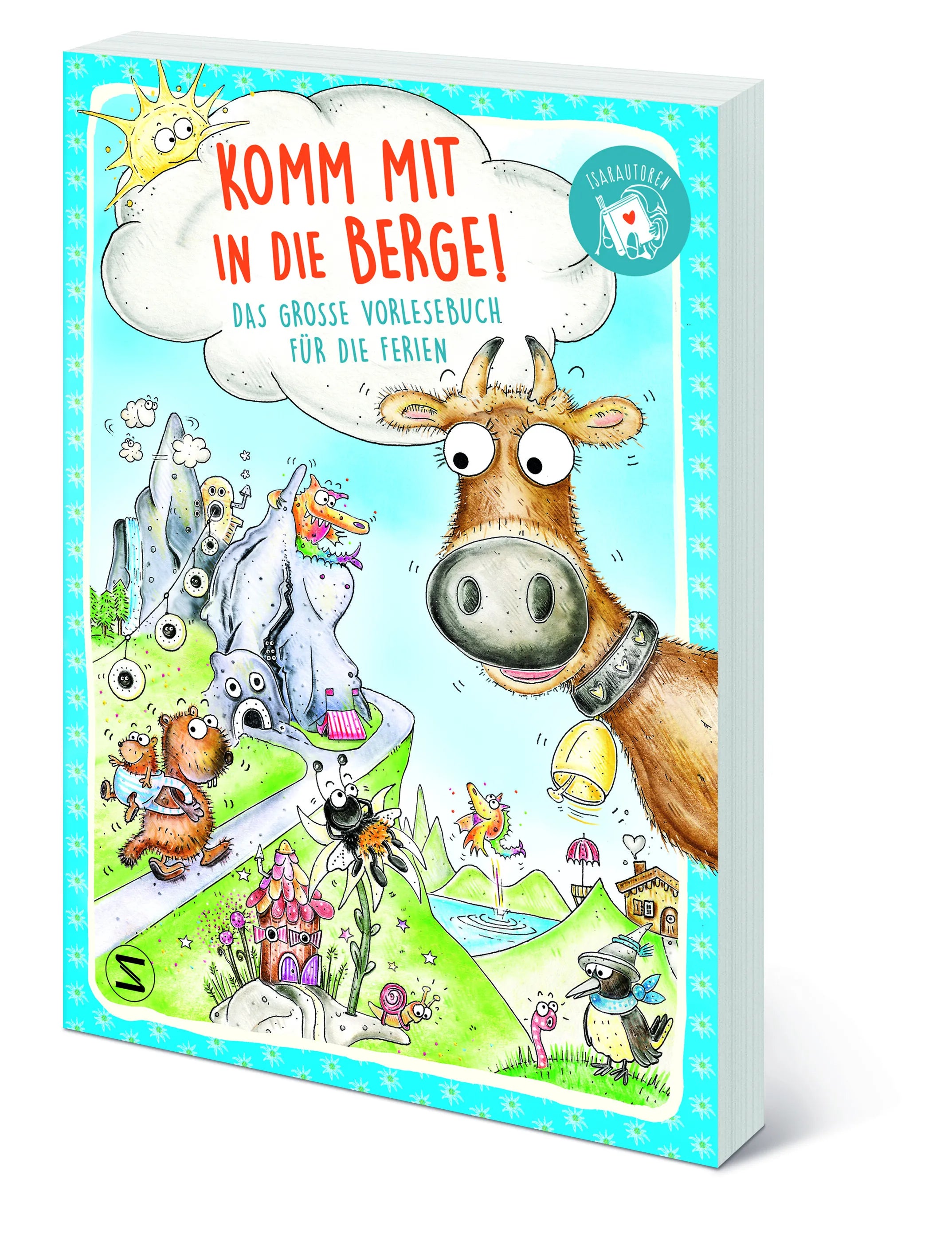 Sabine Bohlmann - Komm mit in die Berge! Das große Vorlesebuch für die Ferien