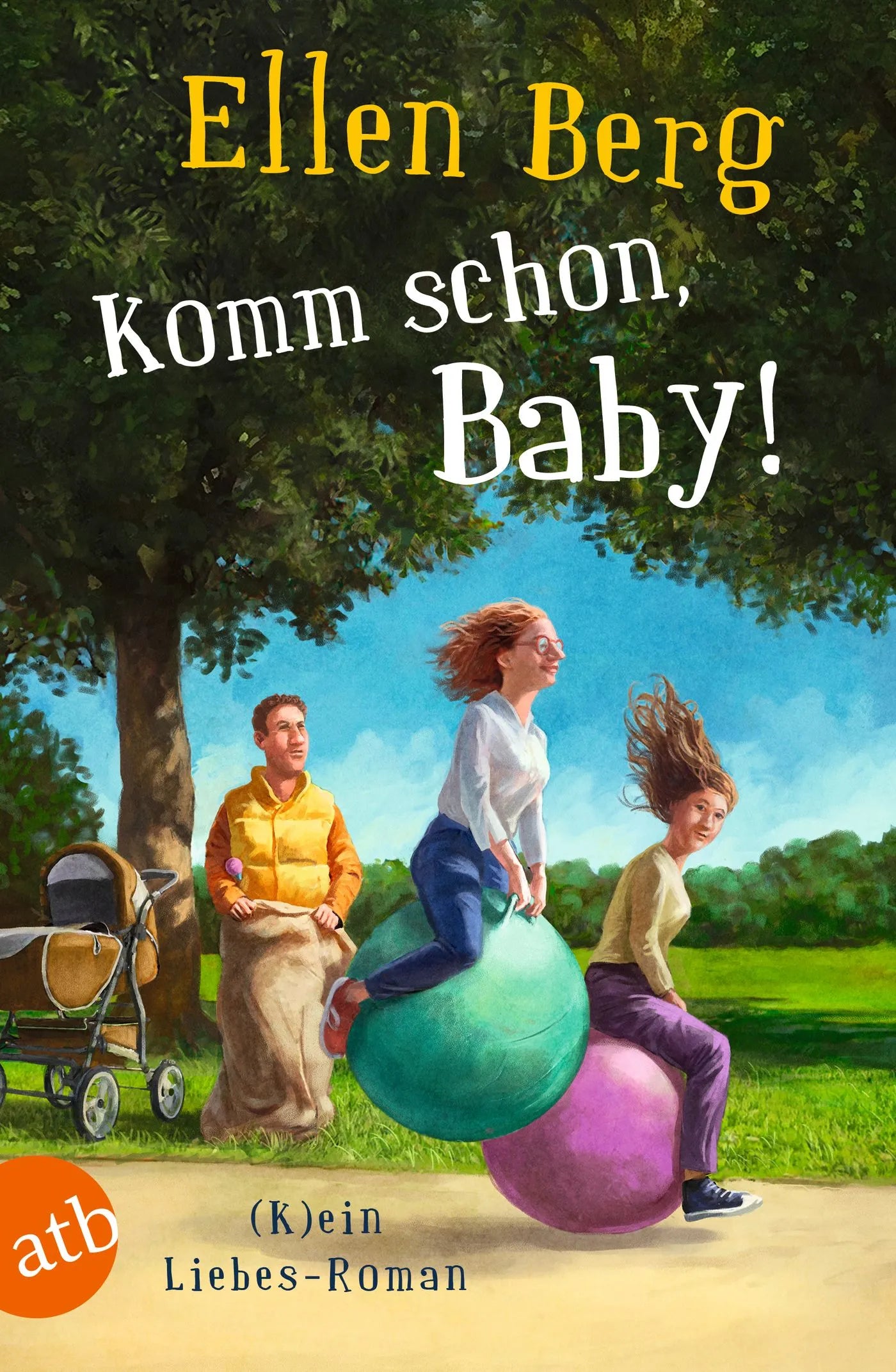 Buchcover von 'Komm schon, Baby!' - Taschenbuch von Ellen Berg