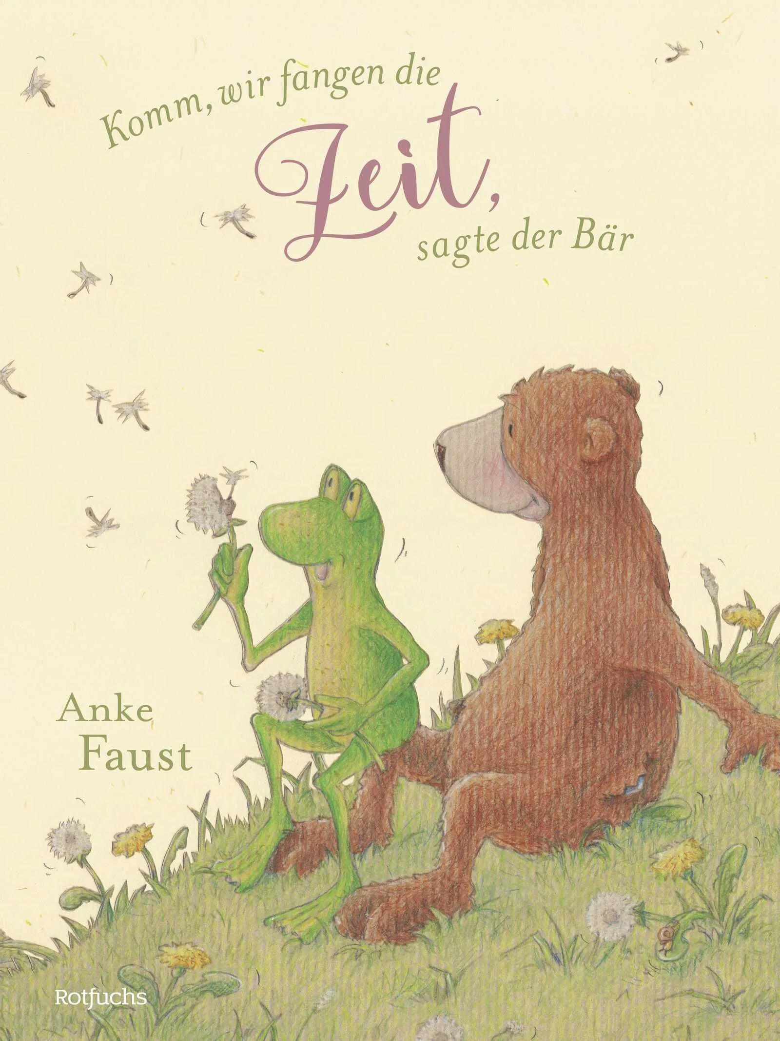 Buchcover von 'Komm, wir fangen die Zeit, sagte der Bär' - Gebundene Ausgabe von Anke Faust