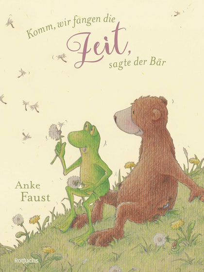 Buchcover von 'Komm, wir fangen die Zeit, sagte der Bär' - Gebundene Ausgabe von Anke Faust