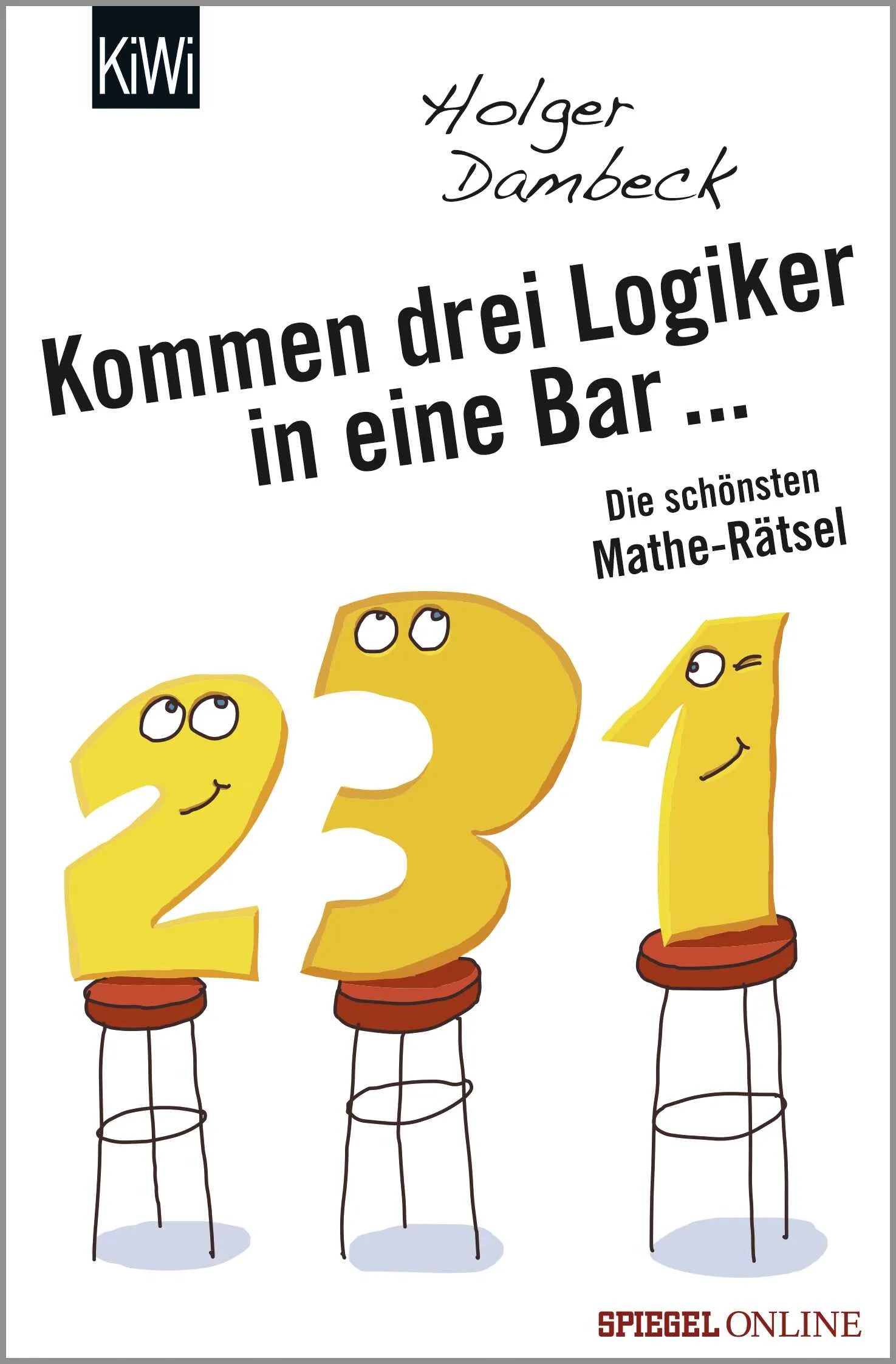 Buchcover von 'Kommen drei Logiker in eine Bar...' - Taschenbuch von Holger Dambeck