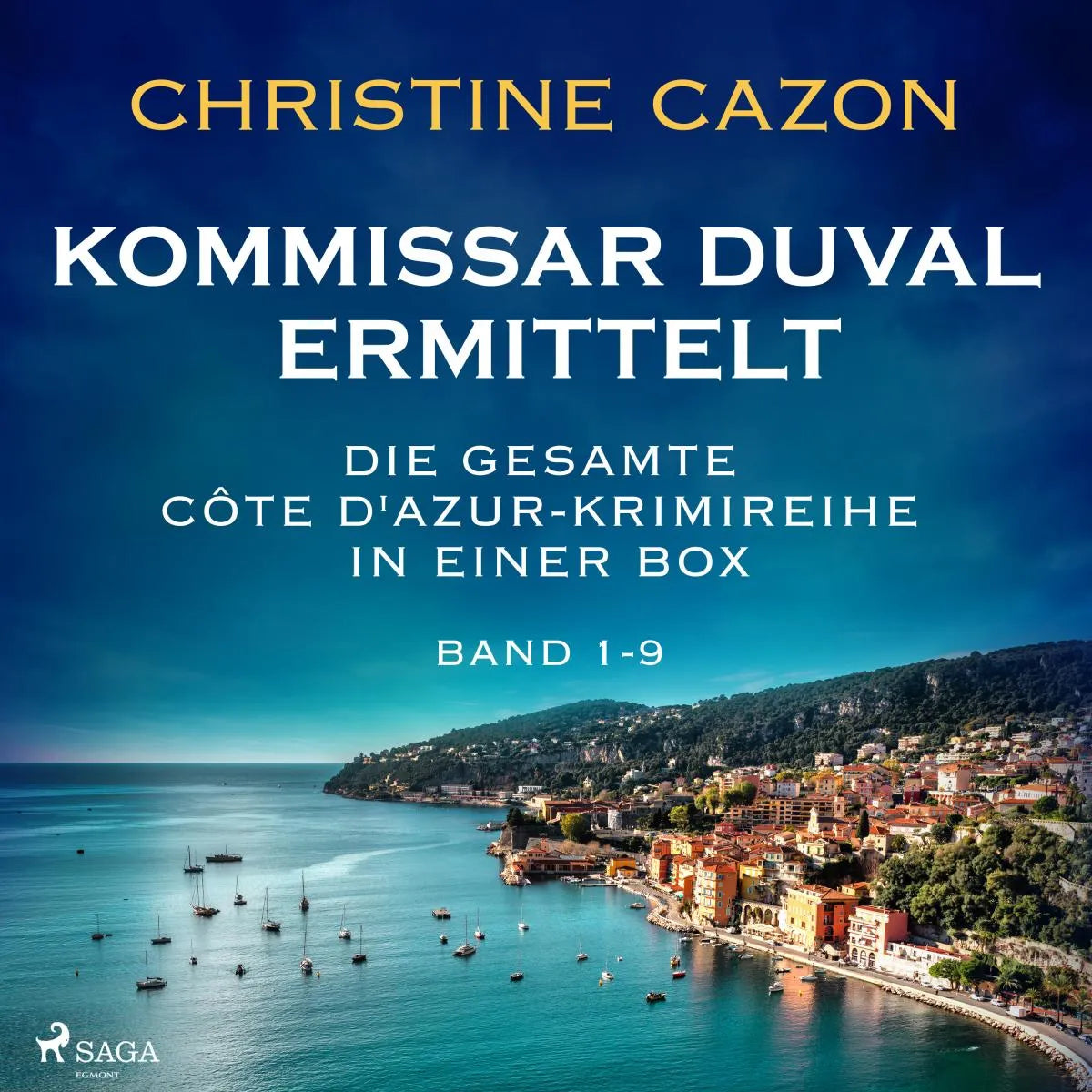 Cover: Kommissar Duval ermittelt: Die gesamte Côte d'Azur-Krimireihe in einer Box (Hörbuch Download) von Christine Cazon