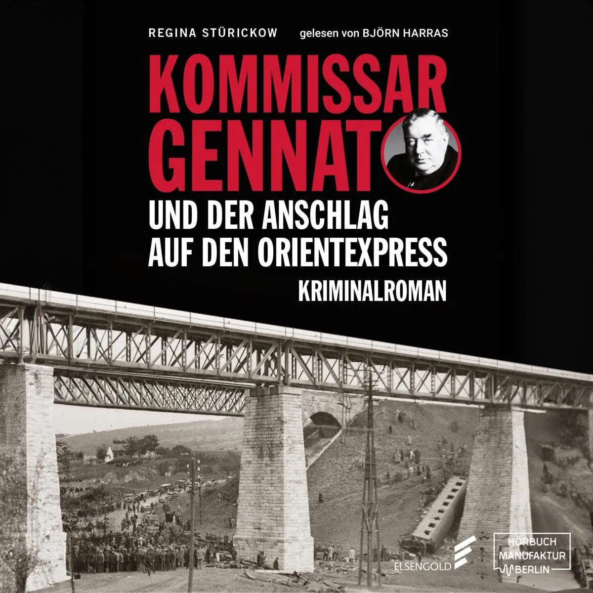 Cover: Kommissar Gennat und der Anschlag auf den Orientexpress (Hörbuch Download) von Regina Stürickow