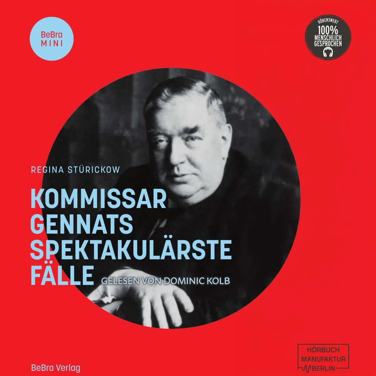 Cover: Kommissar Gennats spektakulärste Fälle (Hörbuch Download) von Regina Stürickow