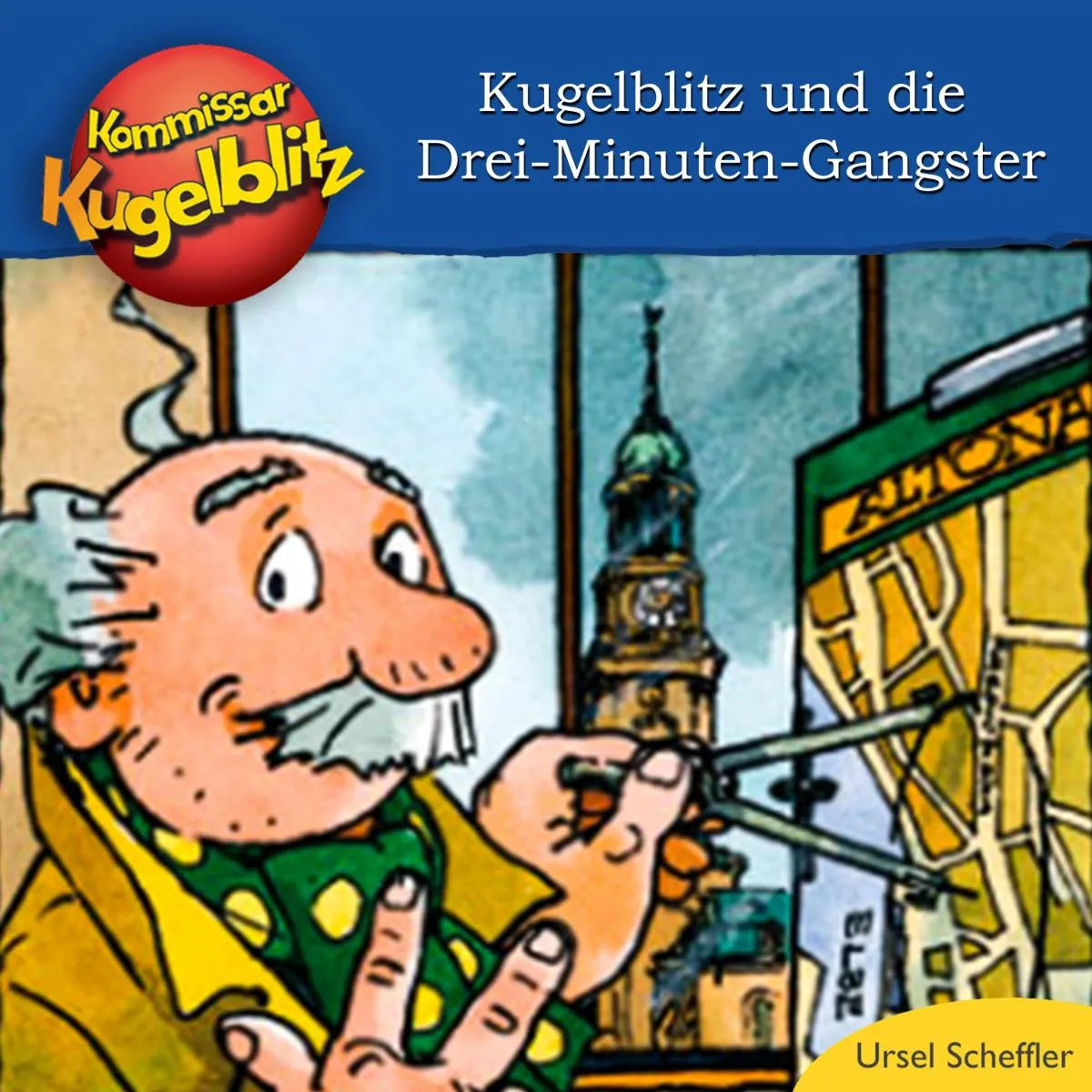 Cover: Kommissar Kugelblitz, Kommissar Kugelblitz und die Drei-Minuten-Gangster (Hörbuch Download) von Ursel Scheffler