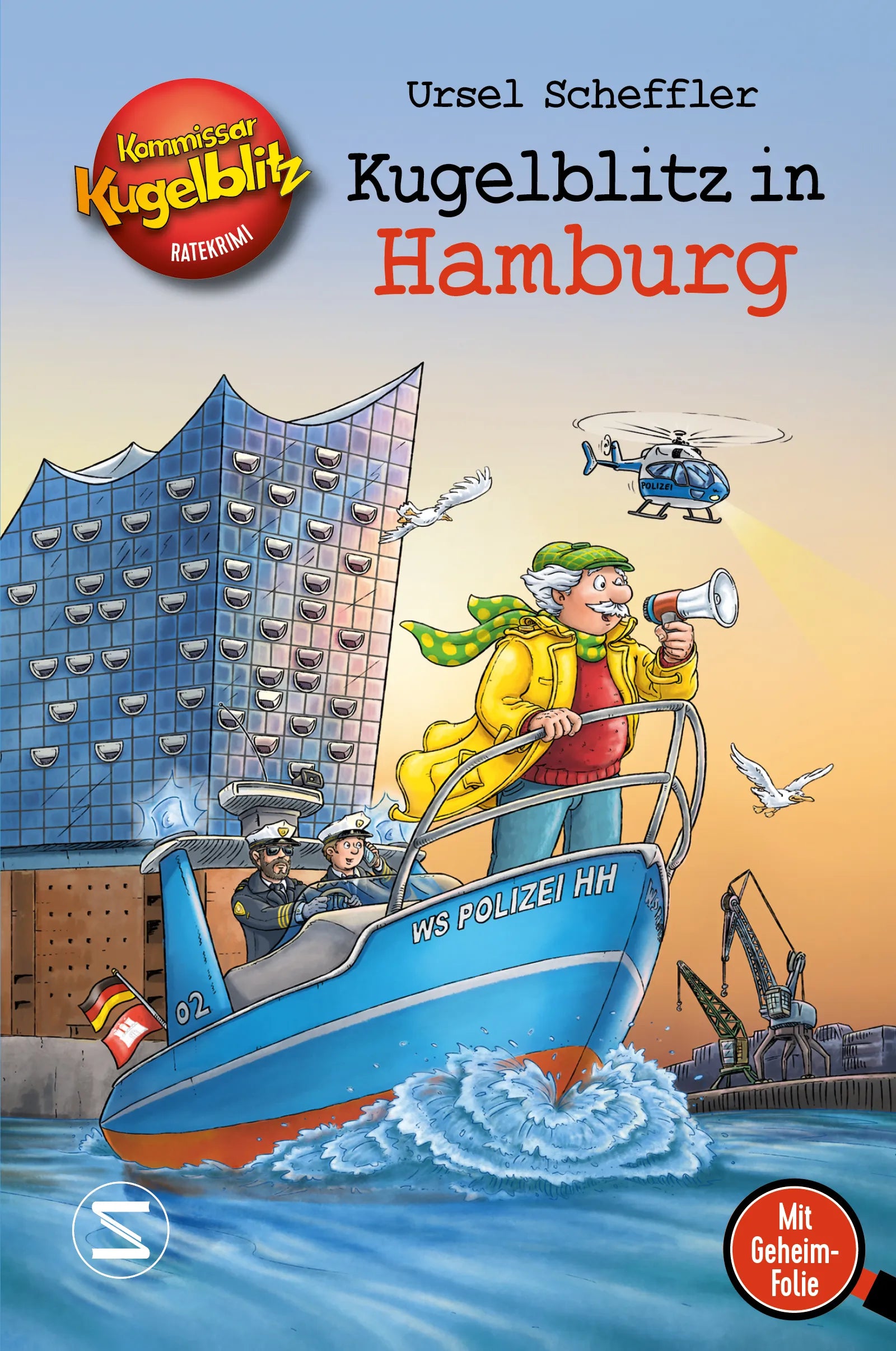 Buchcover von 'Kommissar Kugelblitz - Kugelblitz in Hamburg' - Gebundene Ausgabe von Ursel Scheffler