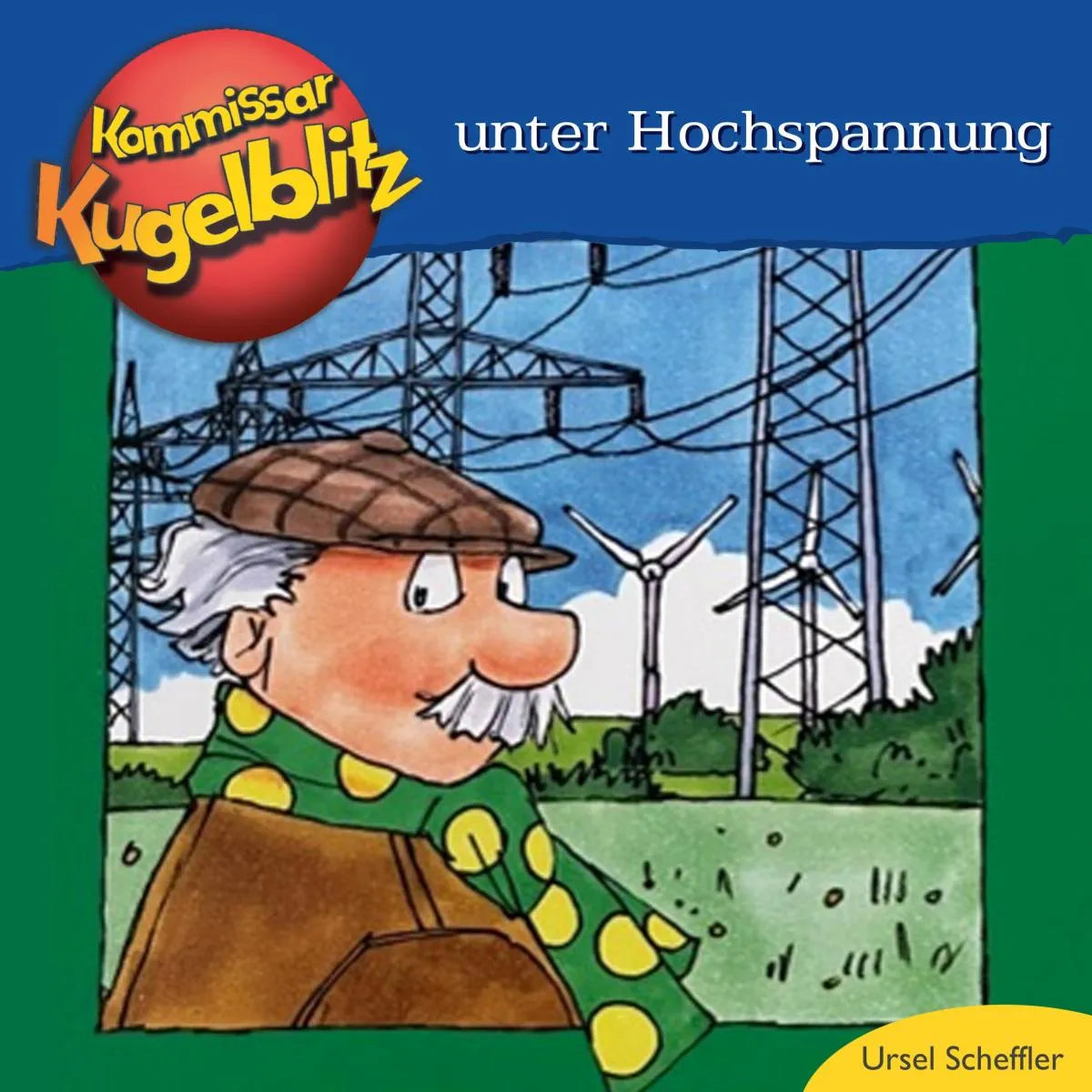 Cover: Kommissar Kugelblitz unter Hochspannung (Hörbuch Download) von Ursel Scheffler