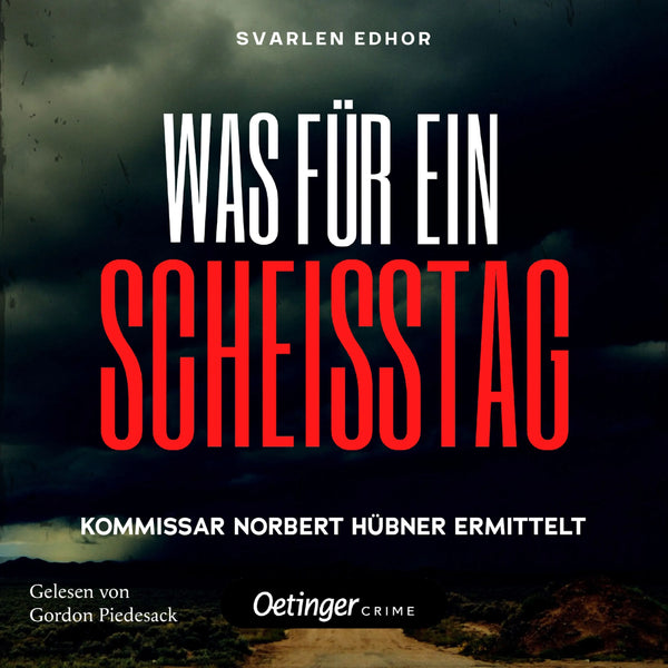 Kommissar Norbert Hübner ermittelt 1. Was für ein Scheißtag