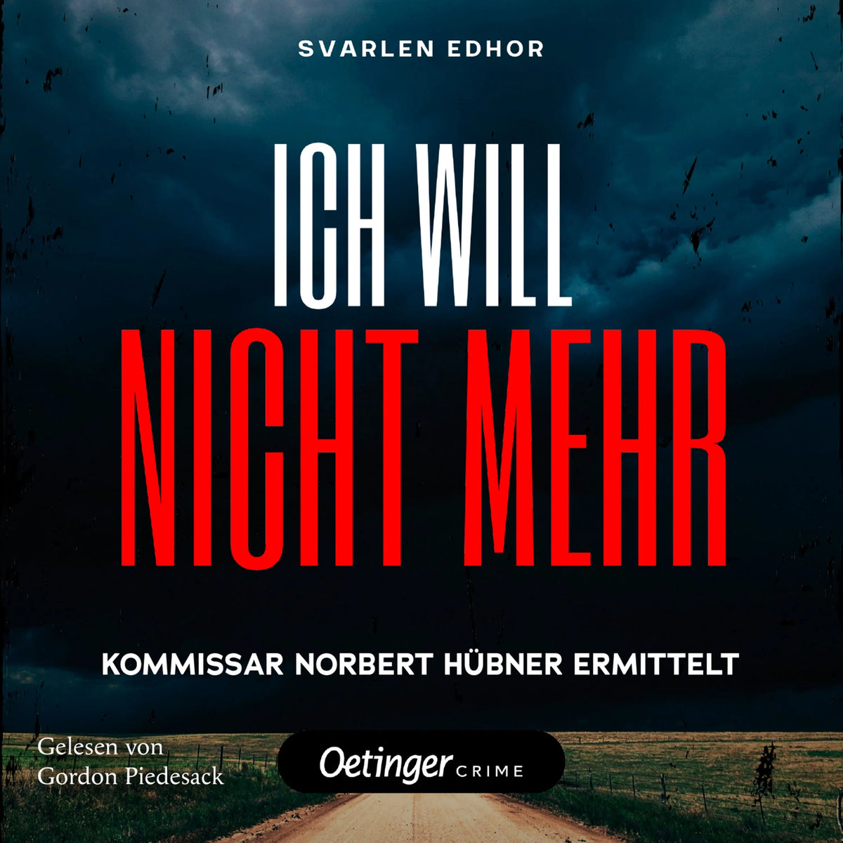 Cover: Kommissar Norbert Hübner ermittelt 2. Ich will nicht mehr (Hörbuch Download) von Svarlen Edhor