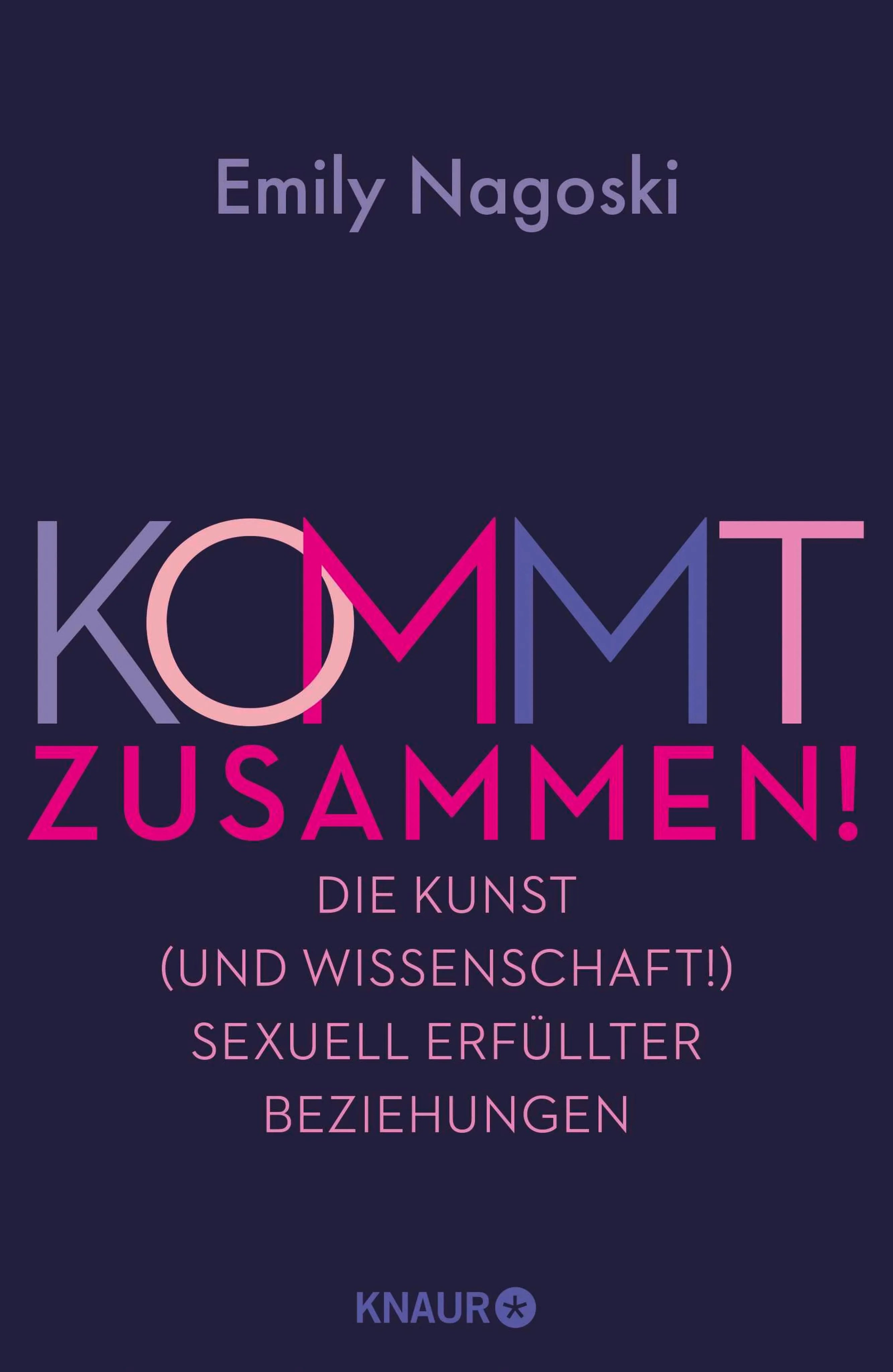 Cover: Kommt zusammen! (E-Book) von Emily Nagoski