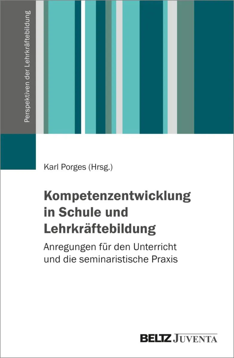 Cover: Kompetenzentwicklung in Schule und Lehrkräftebildung (E-Book) von Karl Porges