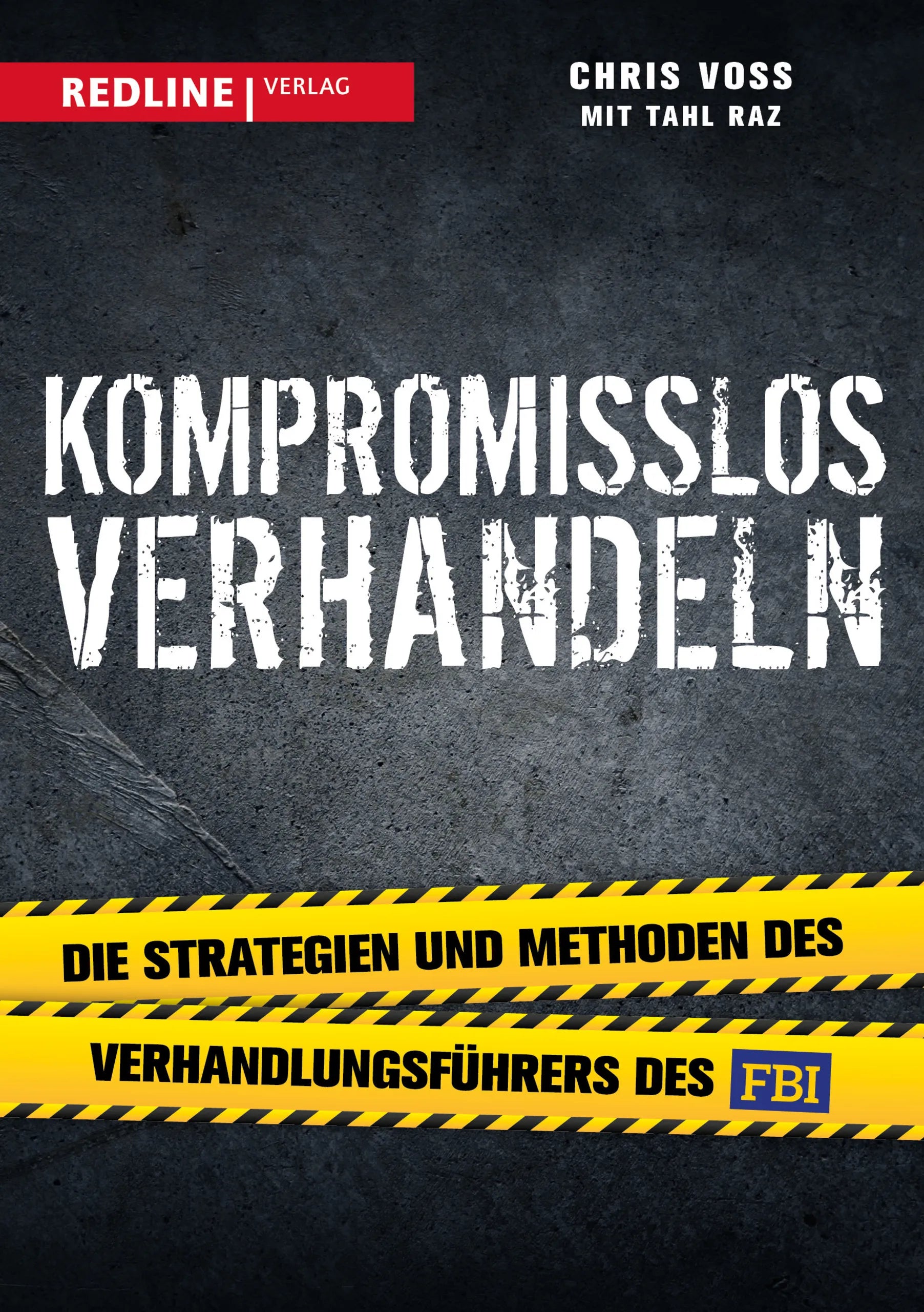 Buchcover von 'Kompromisslos verhandeln' - Taschenbuch von Chris Voss