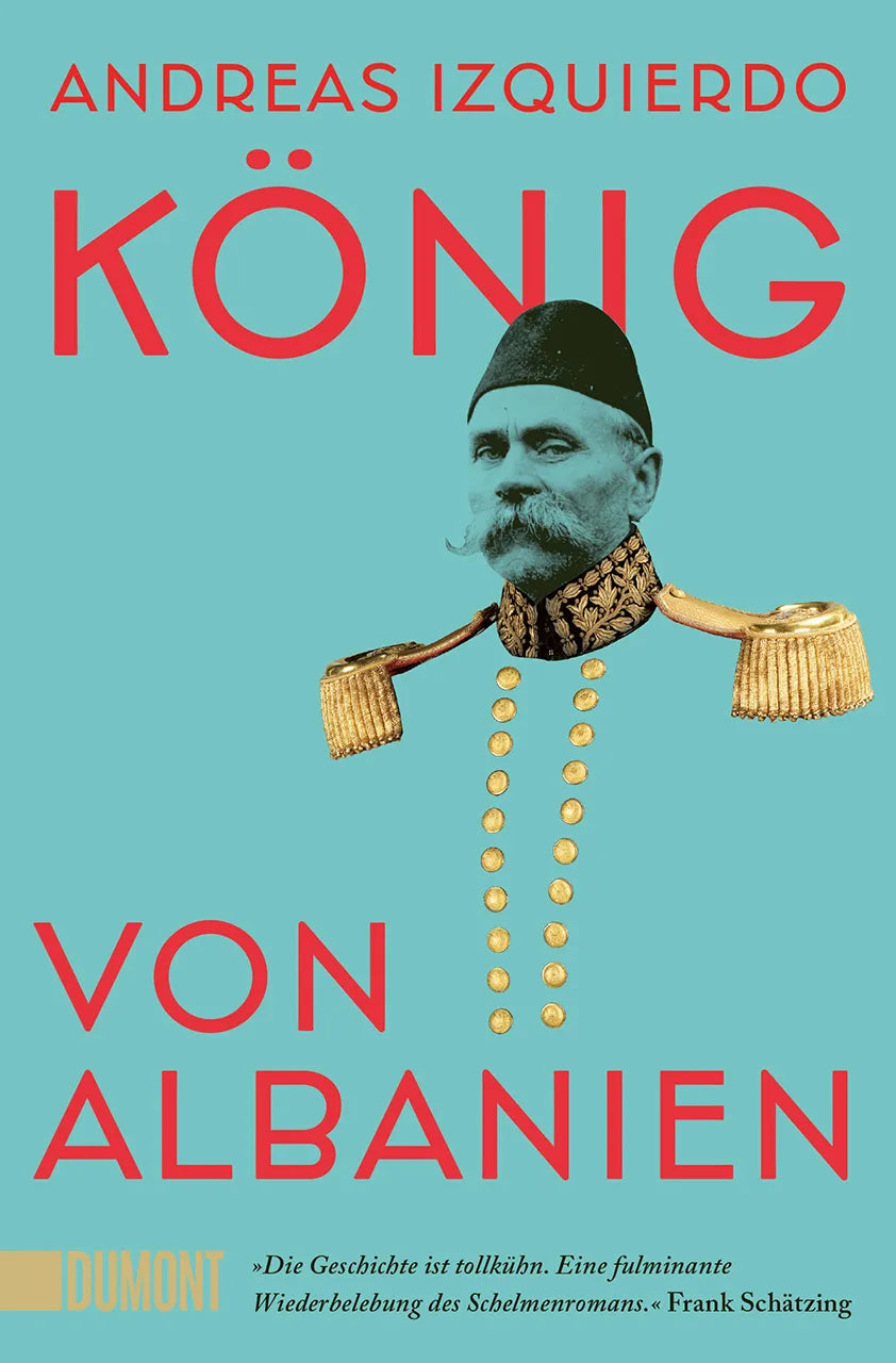 Buchcover von 'König von Albanien' - Taschenbuch von Andreas Izquierdo