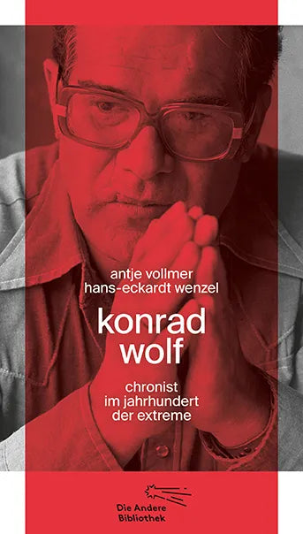 Buchcover von 'Konrad Wolf' - Gebundene Ausgabe von Antje Vollmer