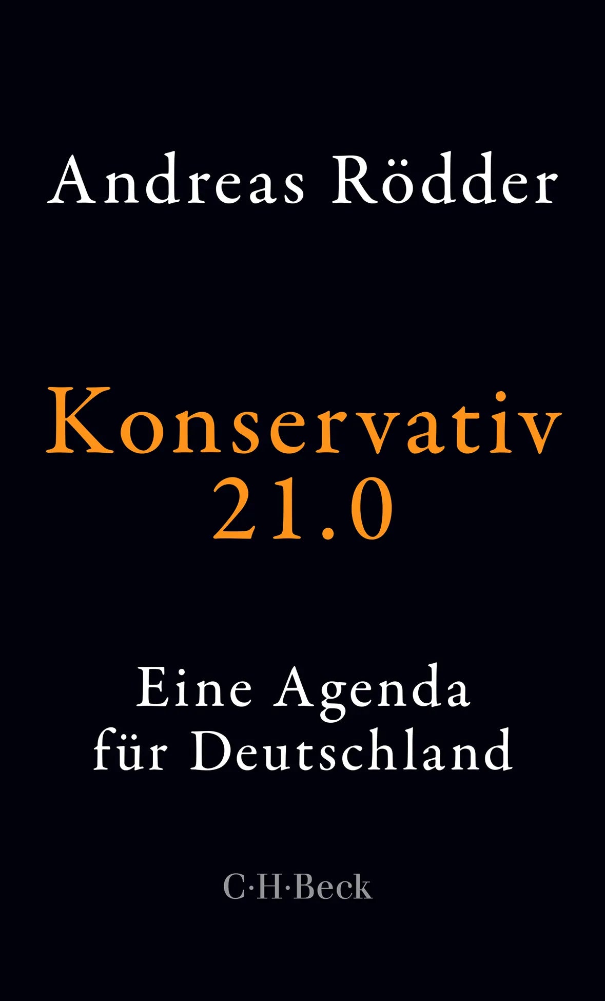 Buchcover von 'Konservativ 21.0' - Taschenbuch von Andreas Rödder