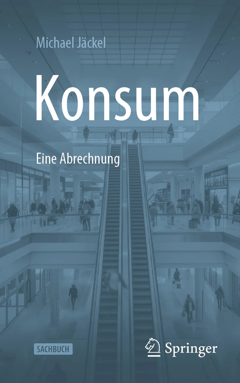 Cover: Konsum - Eine Abrechnung (E-Book) von Michael Jäckel