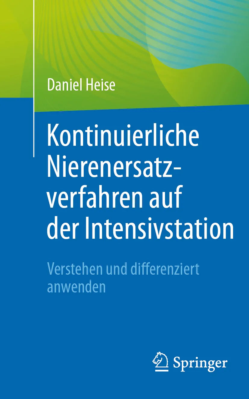 Cover: Kontinuierliche Nierenersatzverfahren auf der Intensivstation (E-Book) von Daniel Heise