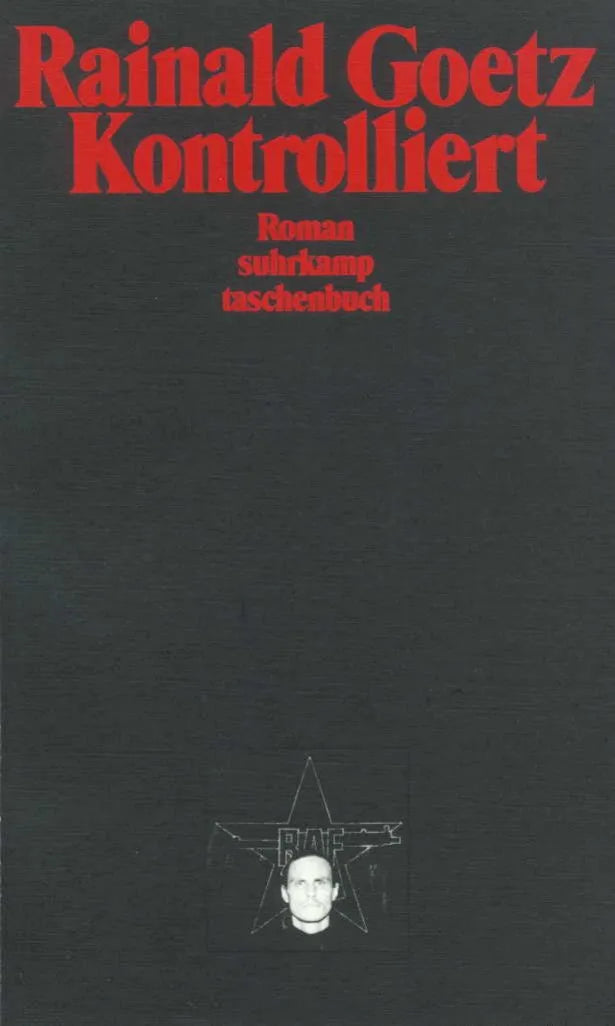Buchcover von 'Kontrolliert' - Taschenbuch von Rainald Goetz