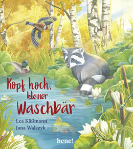 Buchcover von 'Kopf hoch, kleiner Waschbär – ein Bilderbuch für Kinder ab 2 Jahren' - Gebundene Ausgabe von Lea Käßmann