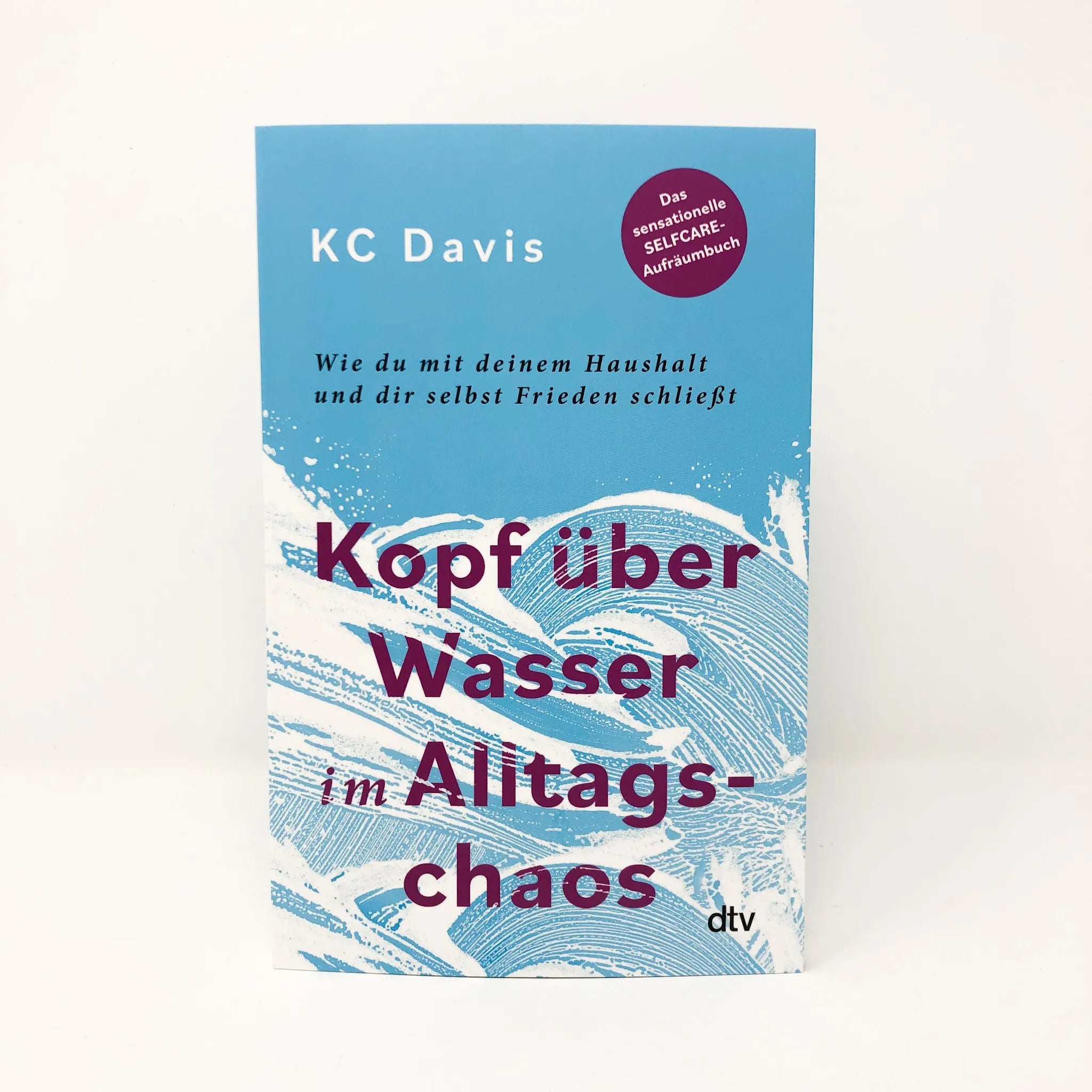 KC Davis - Kopf über Wasser im Alltagschaos