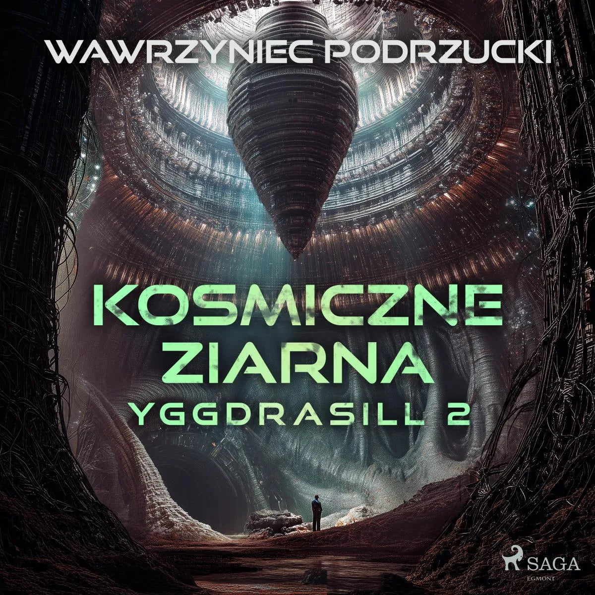 Cover: Kosmiczne ziarna. Yggdrasill 2 (Hörbuch Download) von Wawrzyniec Podrzucki