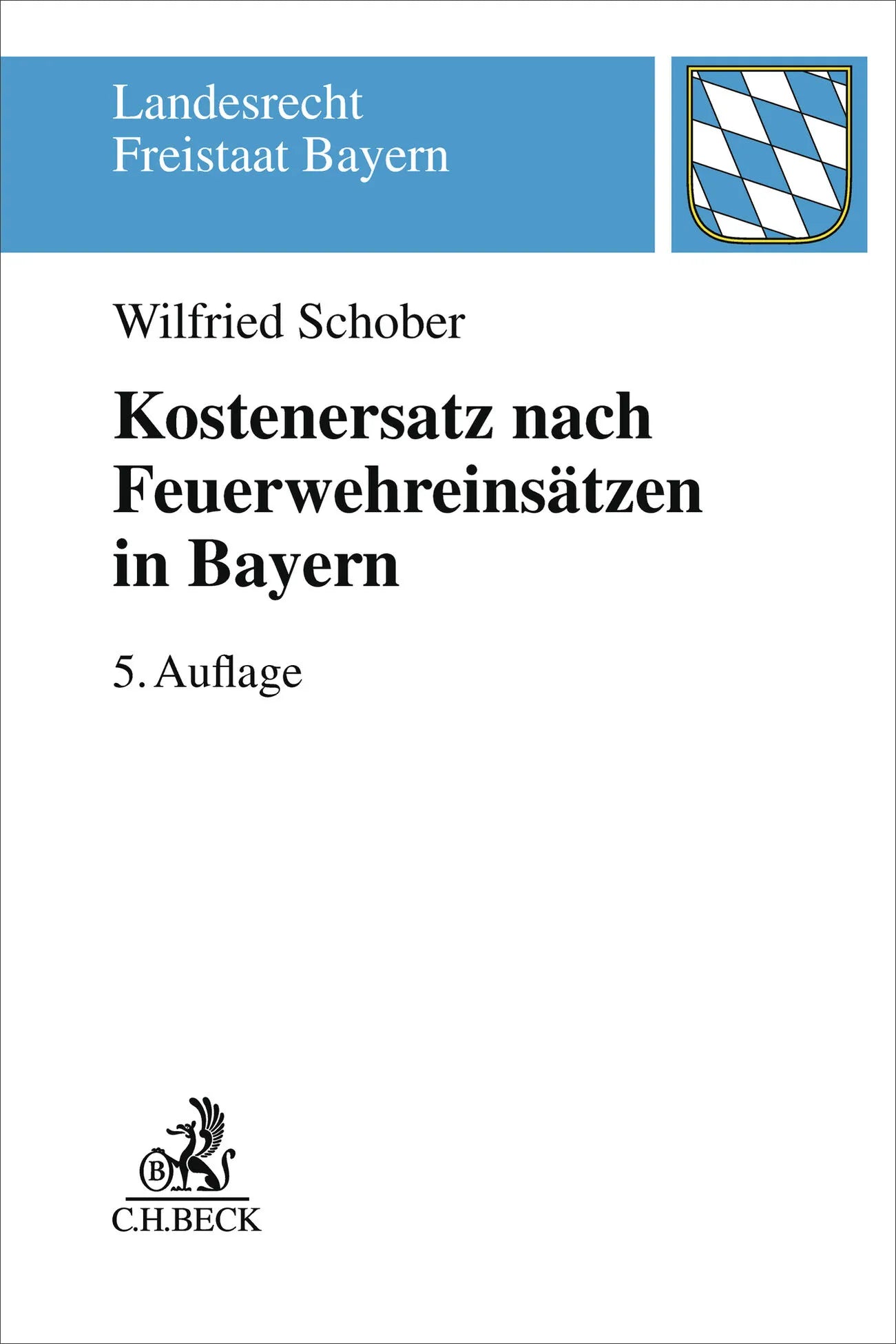 Cover: Kostenersatz nach Feuerwehreinsätzen in Bayern (Taschenbuch) von Wilfried Schober