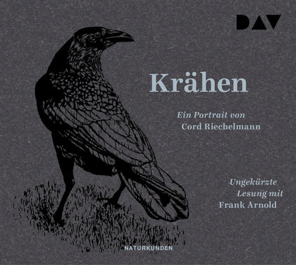 Buchcover von 'Krähen. Ein Portrait' - Hörbuch (CD) von Cord Riechelmann