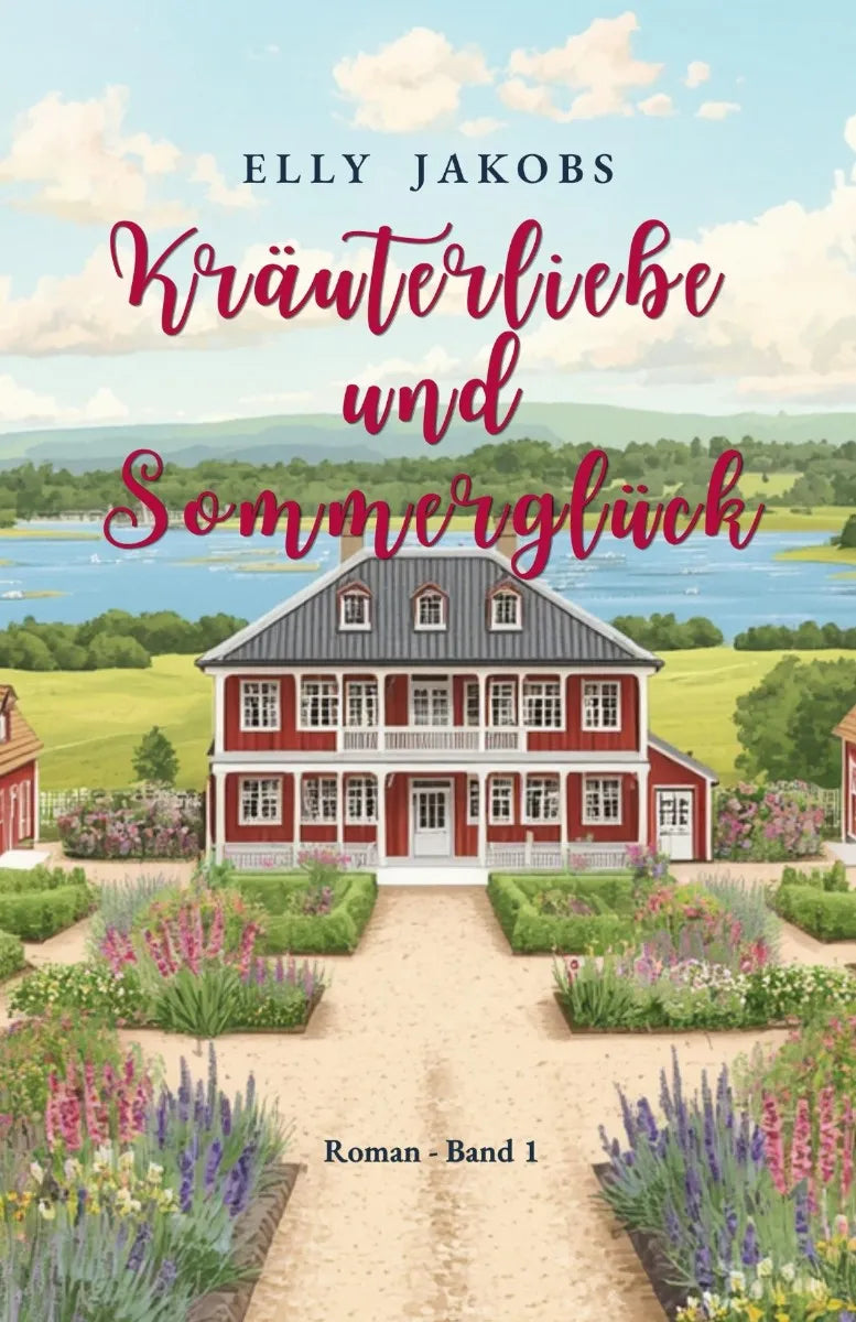 Cover: Kräuterliebe und Sommerglück: Band 1 (E-Book) von Elly Jakobs