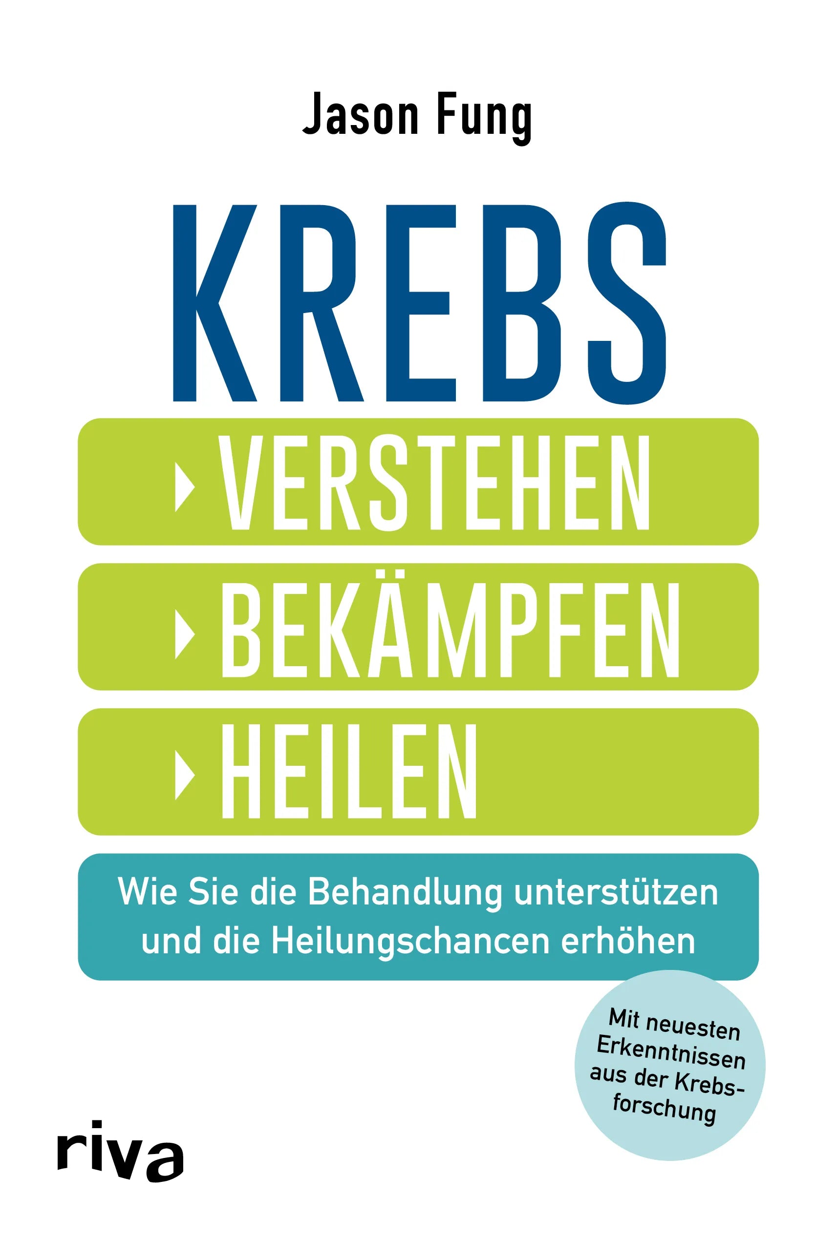 Buchcover von 'Krebs – verstehen, bekämpfen, heilen' - Taschenbuch von Jason Fung