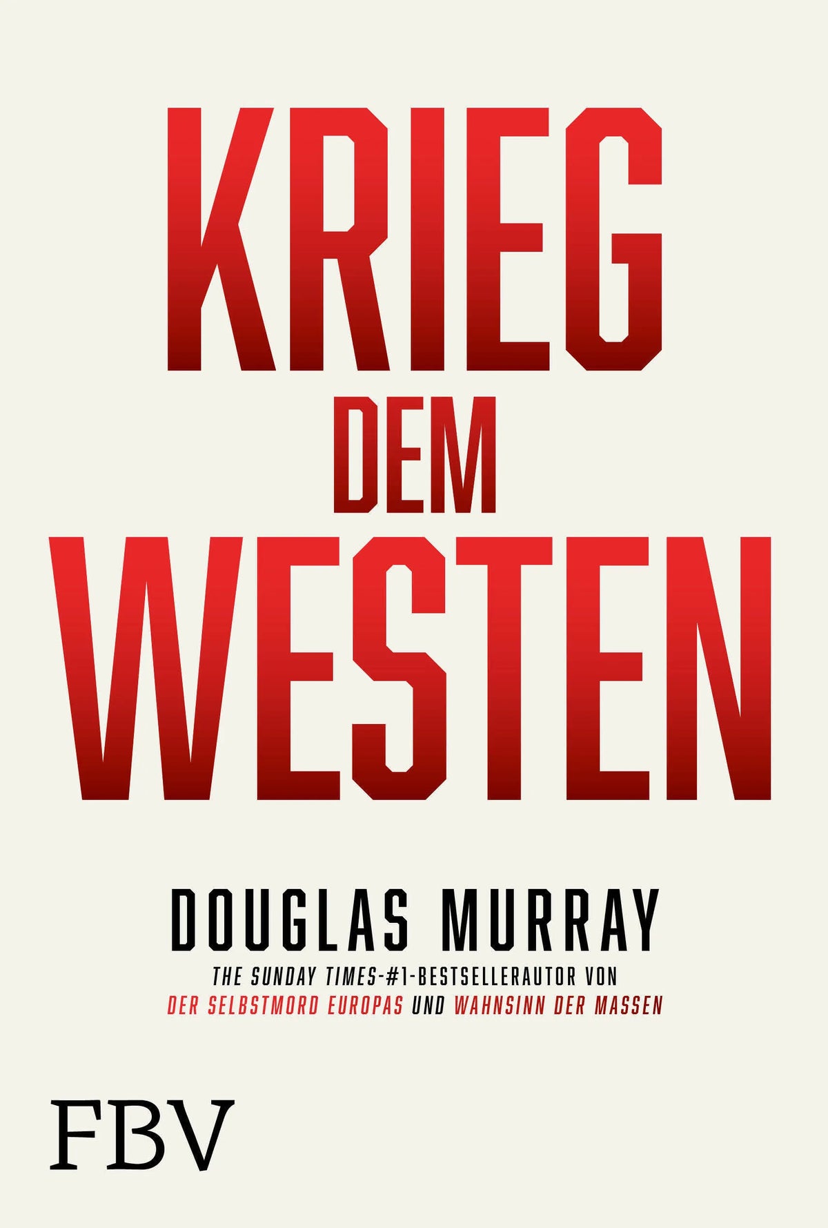 Buchcover von 'Krieg dem Westen' - Gebundene Ausgabe von Douglas Murray