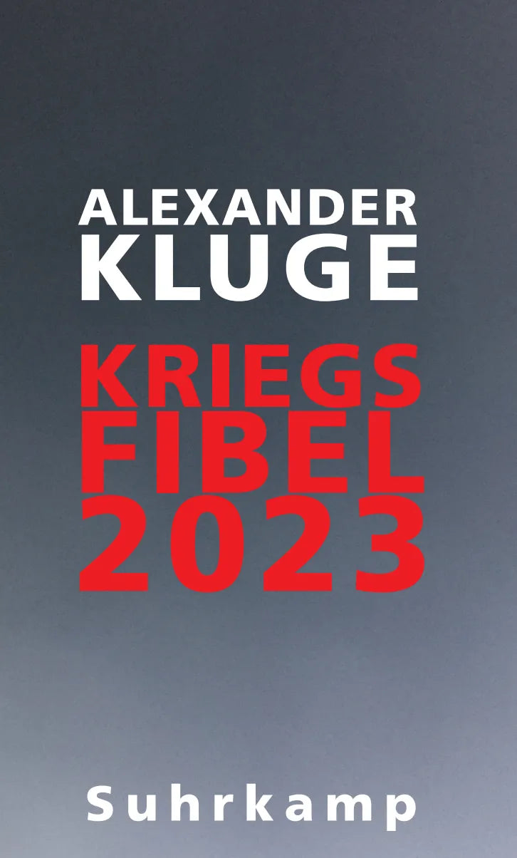 Buchcover von 'Kriegsfibel 2023' - Gebundene Ausgabe von Alexander Kluge