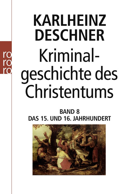 Buchcover von 'Kriminalgeschichte des Christentums 8' - Taschenbuch von Karlheinz Deschner