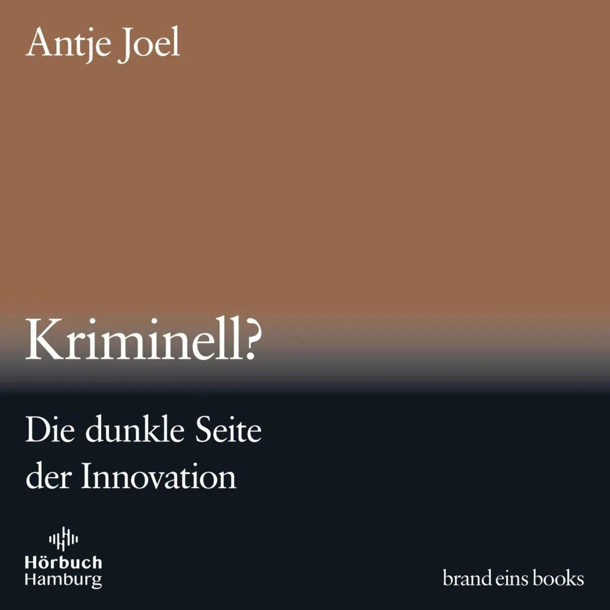 Cover: Kriminell? (Hörbuch Download) von Antje Joel