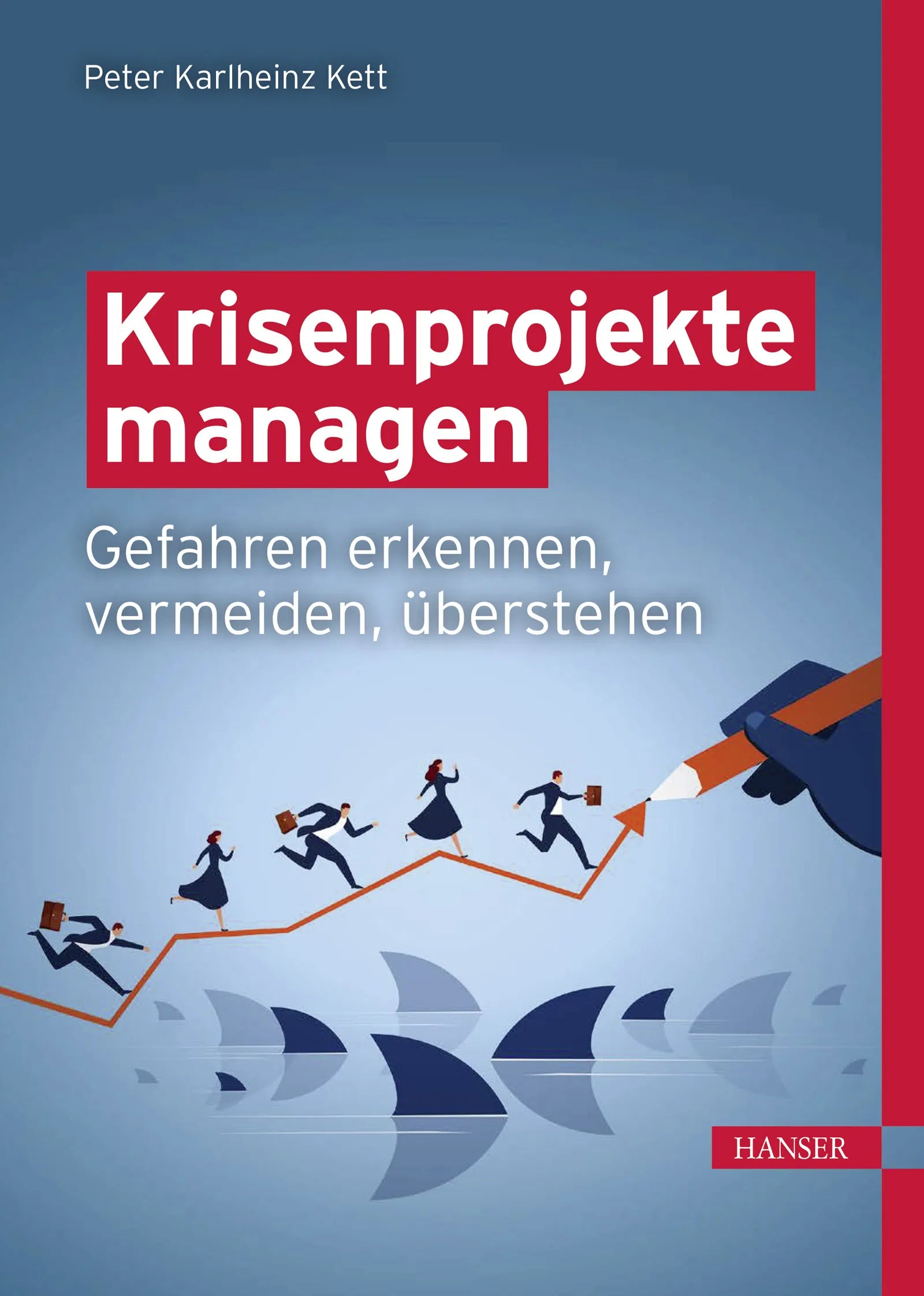 Cover: Krisenprojekte managen (E-Book) von Peter Karlheinz Kett