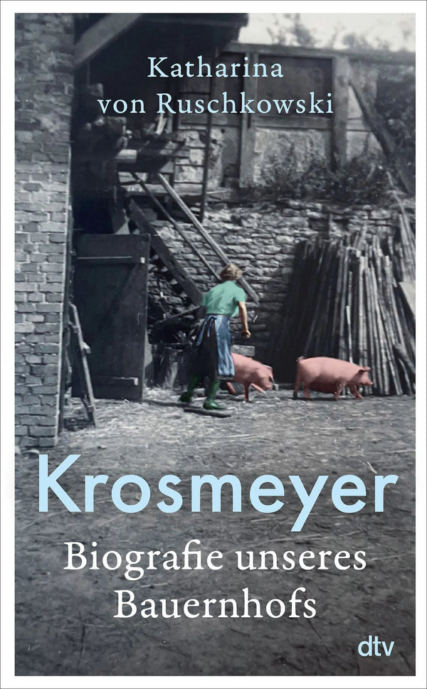 Krosmeyer – Biografie unseres Bauernhofs