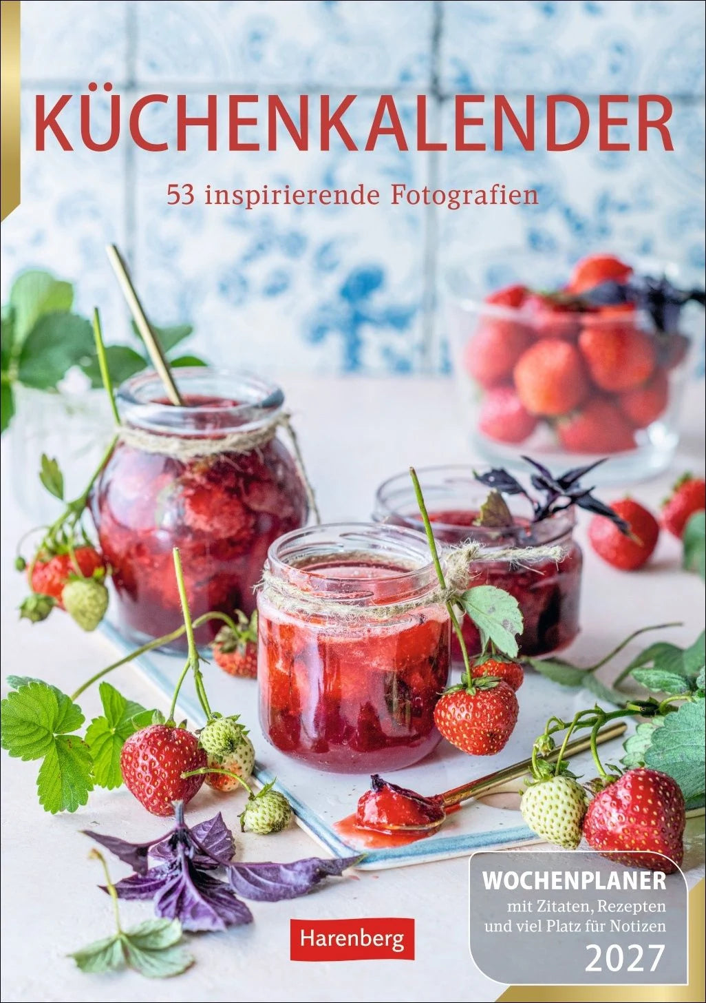 Taschenkalender: Küchenkalender Wochenplaner 2027 - 53 inspirierende Fotografien