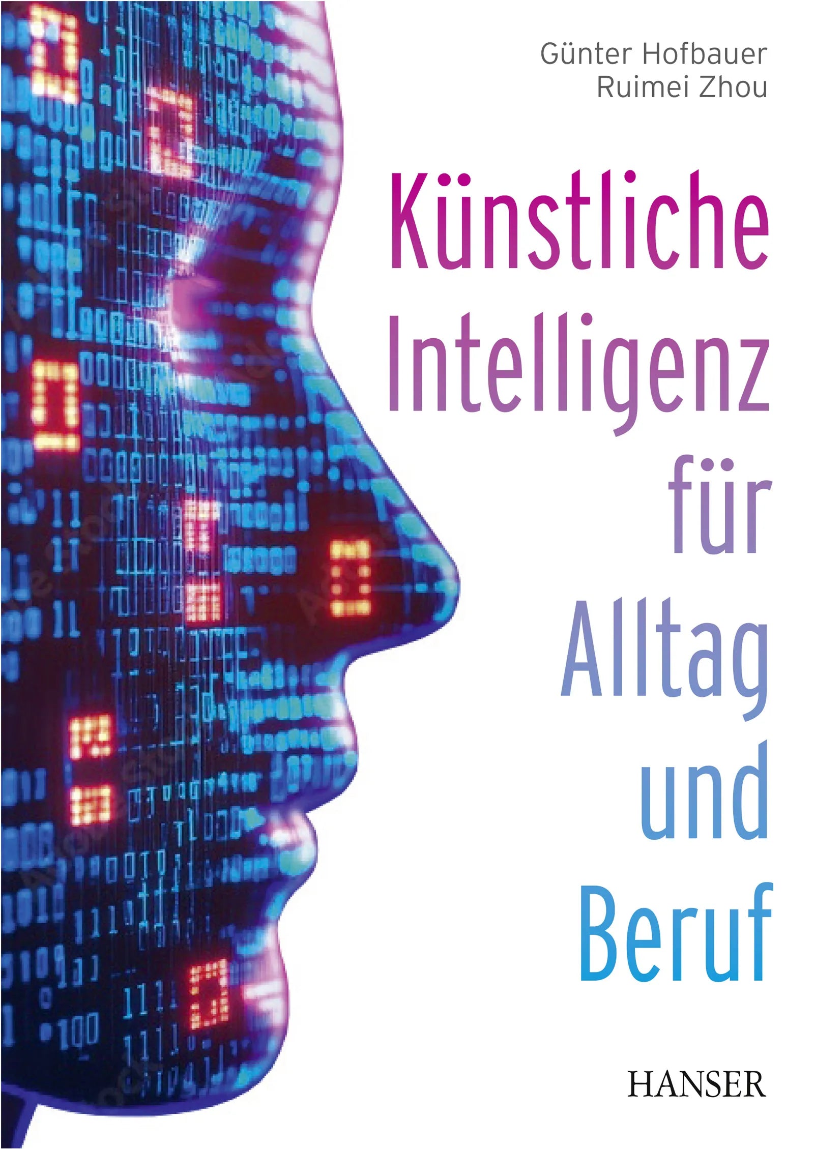 Cover: Künstliche Intelligenz für Alltag und Beruf (E-Book) von Günter Hofbauer