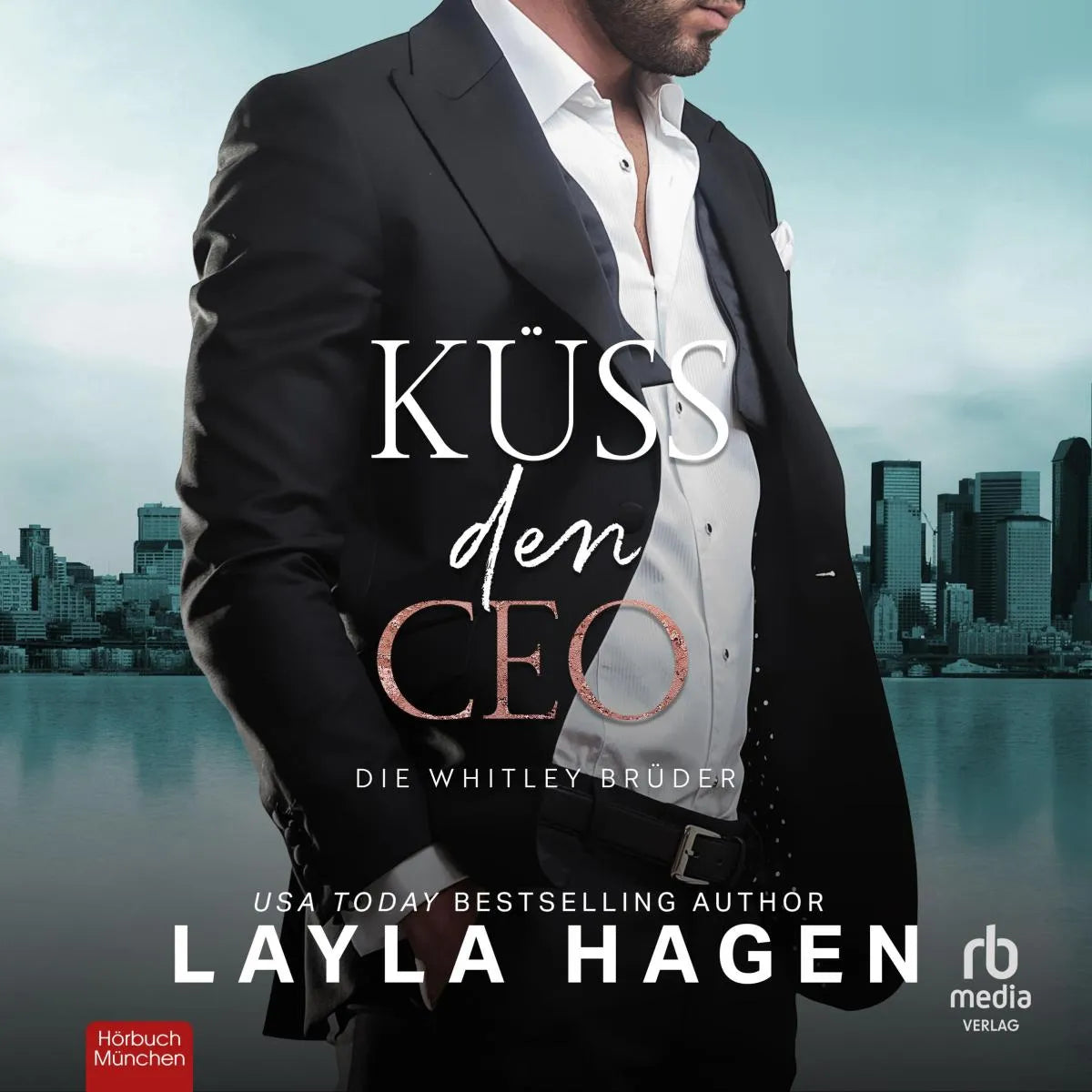 Cover: Küss den CEO - Die Whitley-Brüder (Hörbuch Download) von Layla Hagen